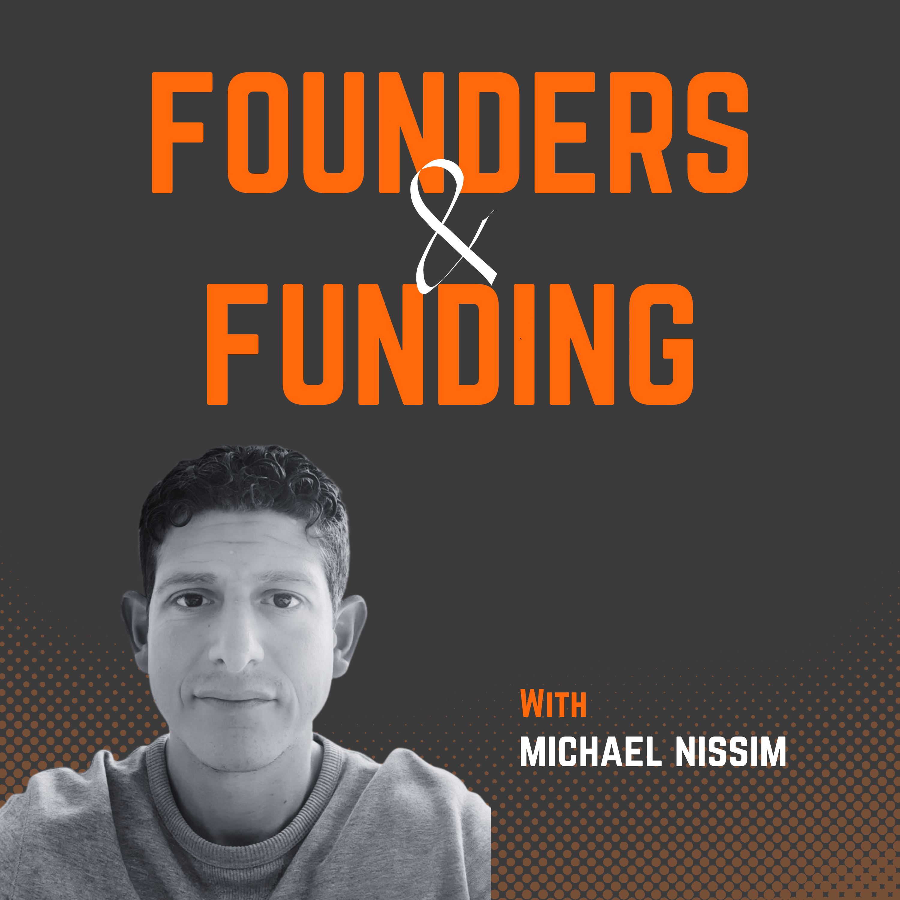 Ep 12 - Michael Nissim - Angel Investor & Exited Founder