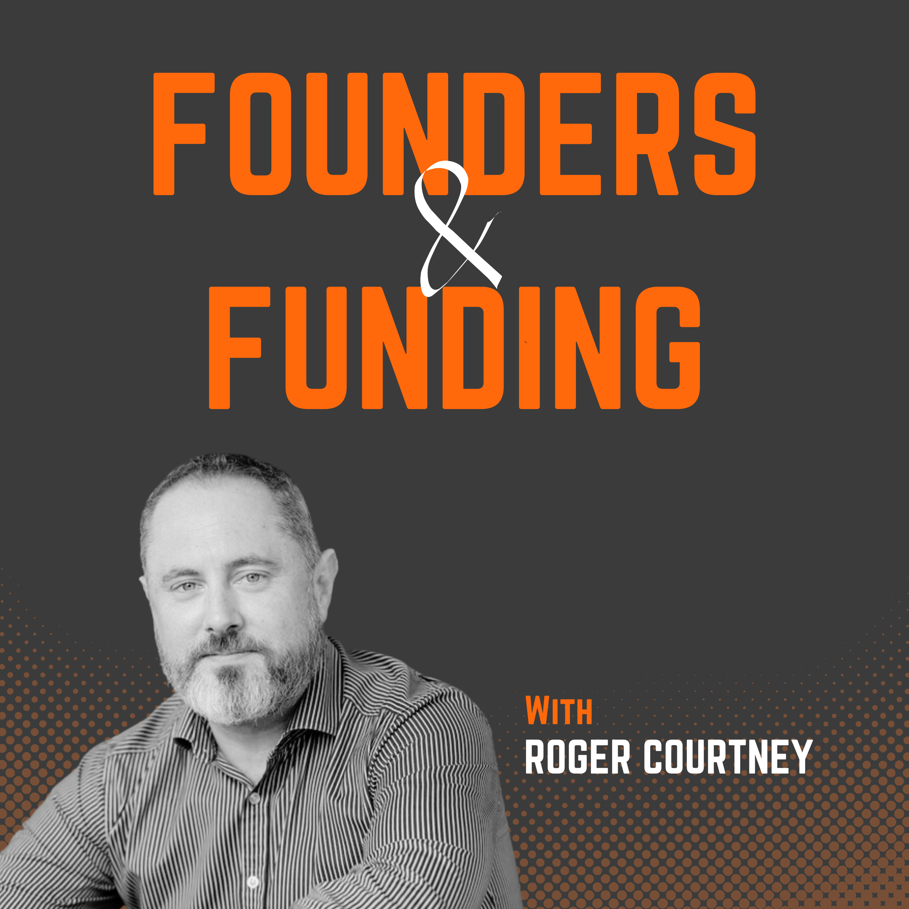 Ep 17 - Roger Courtney - Founder & CEO of Sunstone