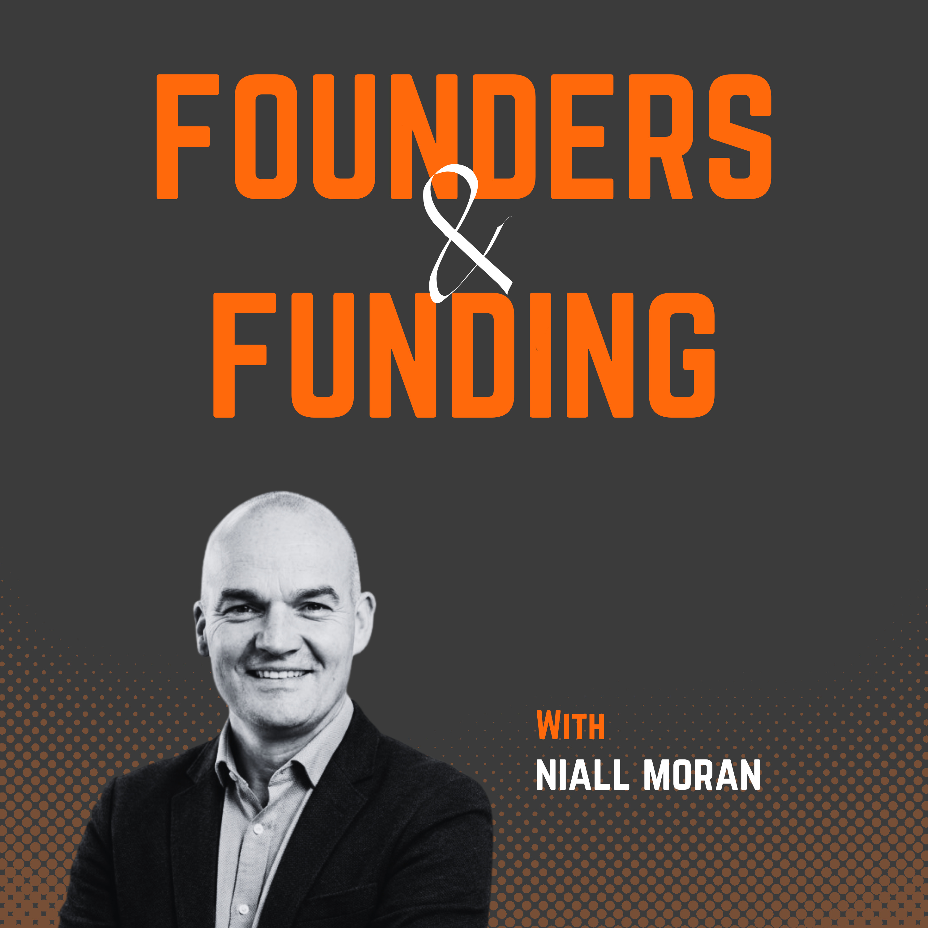 Ep 22 - Niall Moran - Fractional CTO & Startup Advisor
