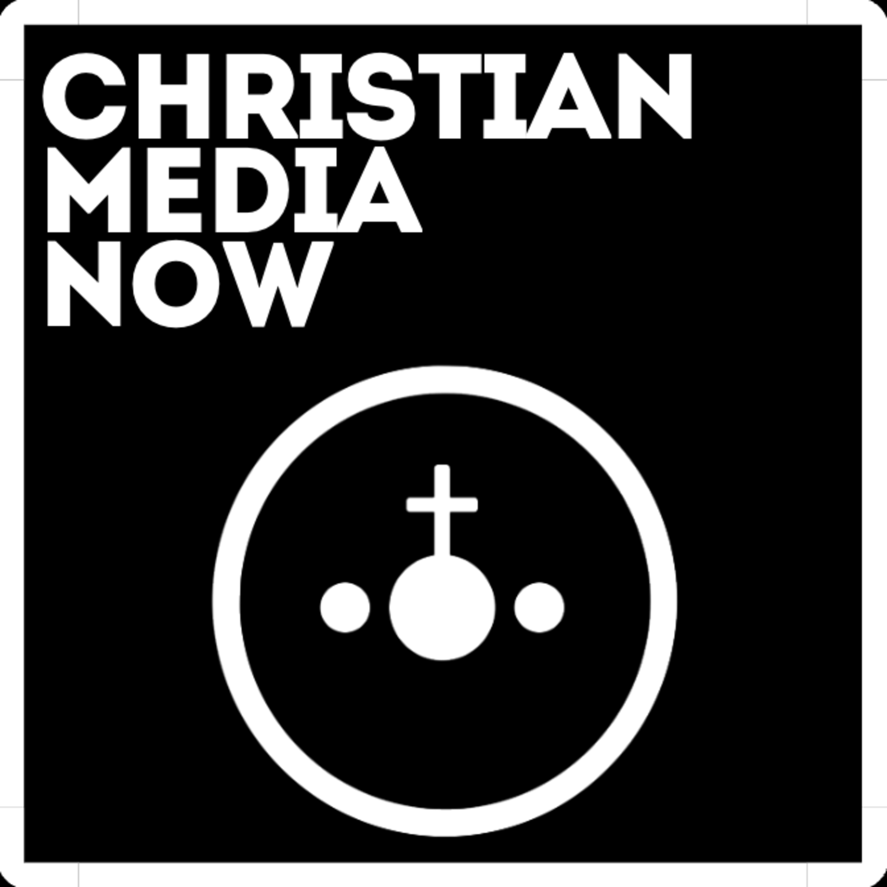 Christian Media Now