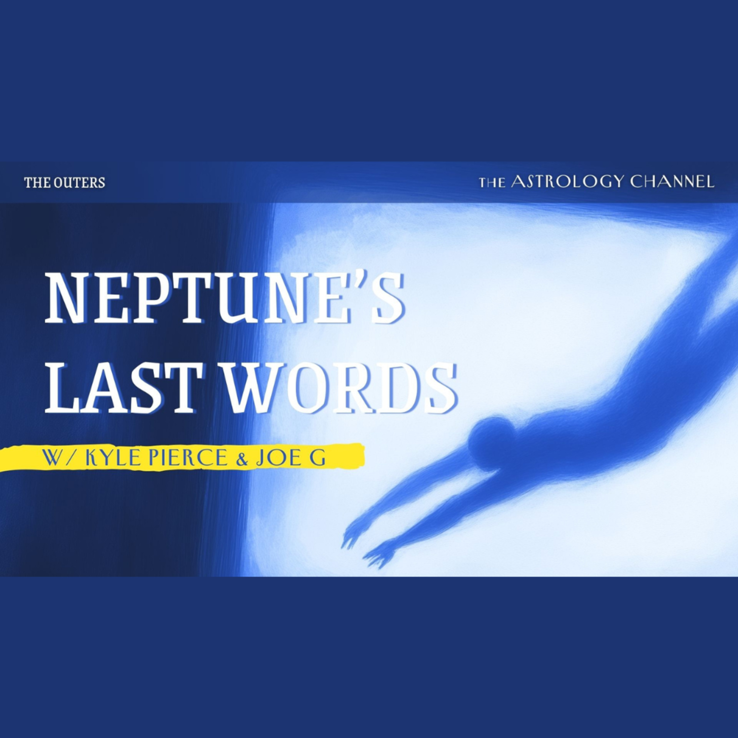 Neptune In Pisces, Saturn's Bound: The End Of a 14-Year Cycle episode artwork
