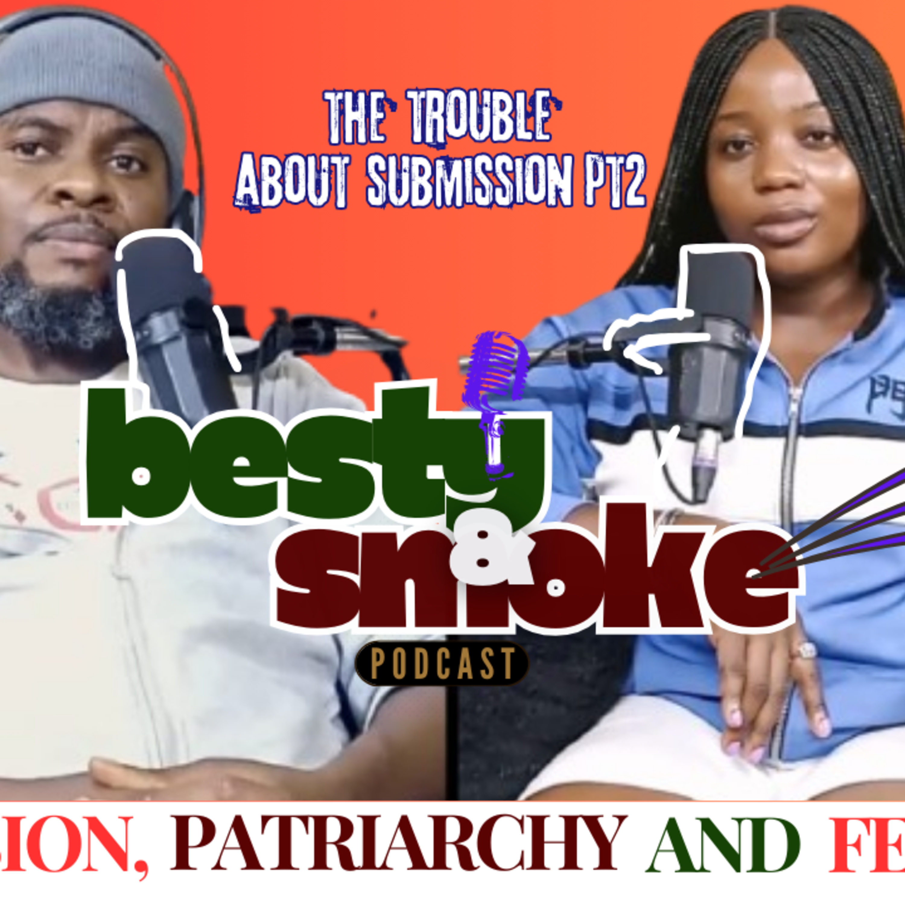 Besty and Smoke Podcast