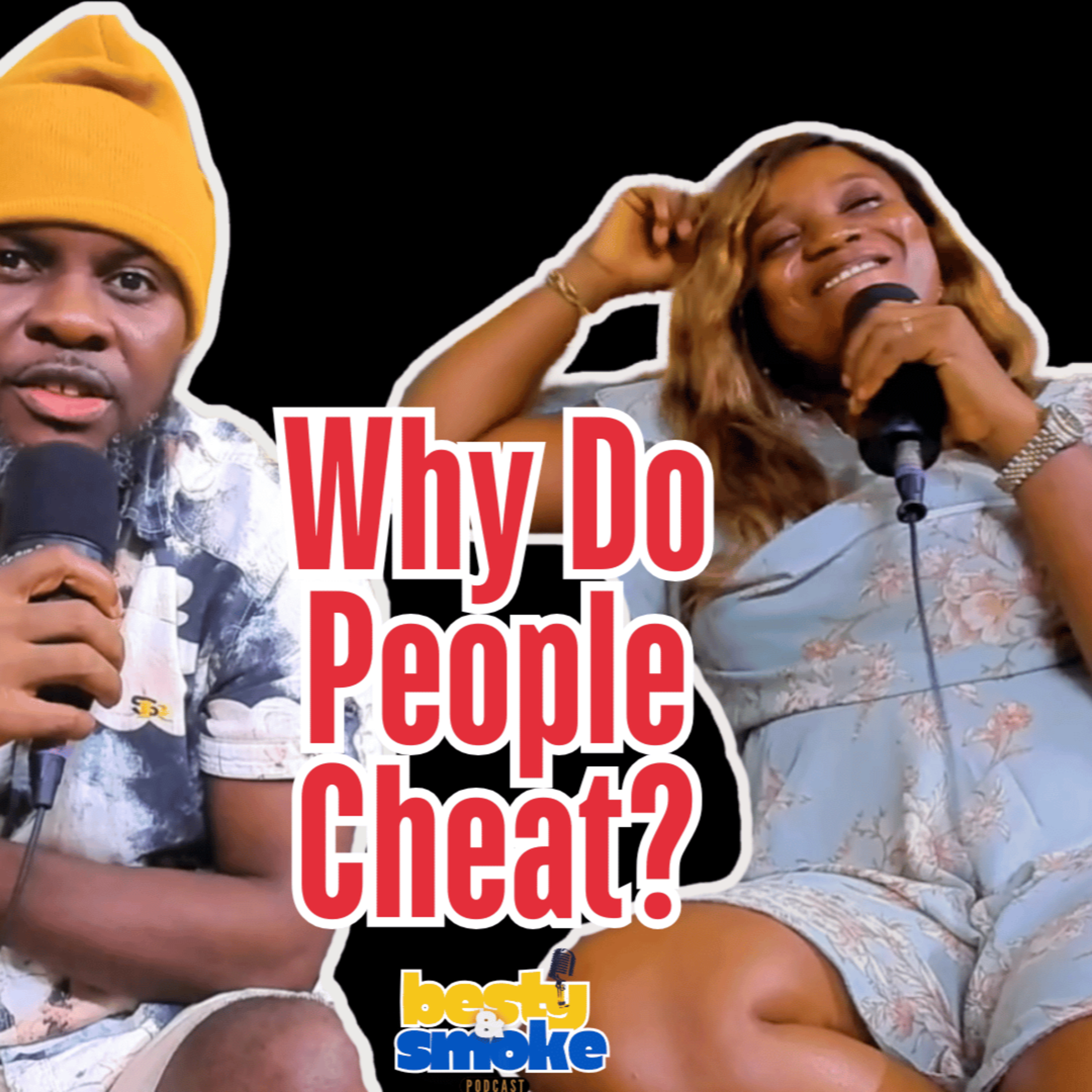 Besty and Smoke Podcast