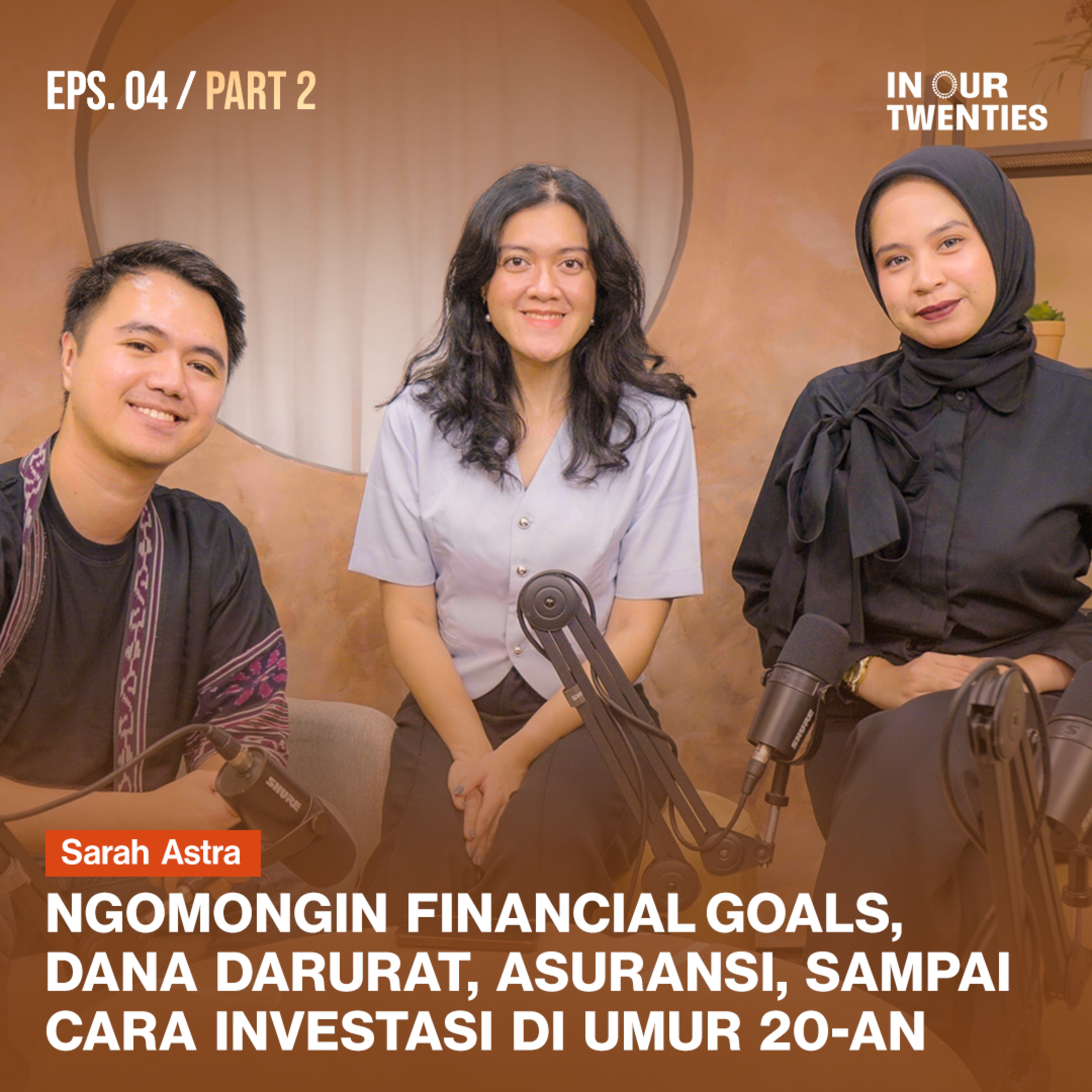 Episode 4 (Part 2): Strategi Agar Terhindar dari Kesalahan Finansial di Umur 20-an ft. Sarah Astra