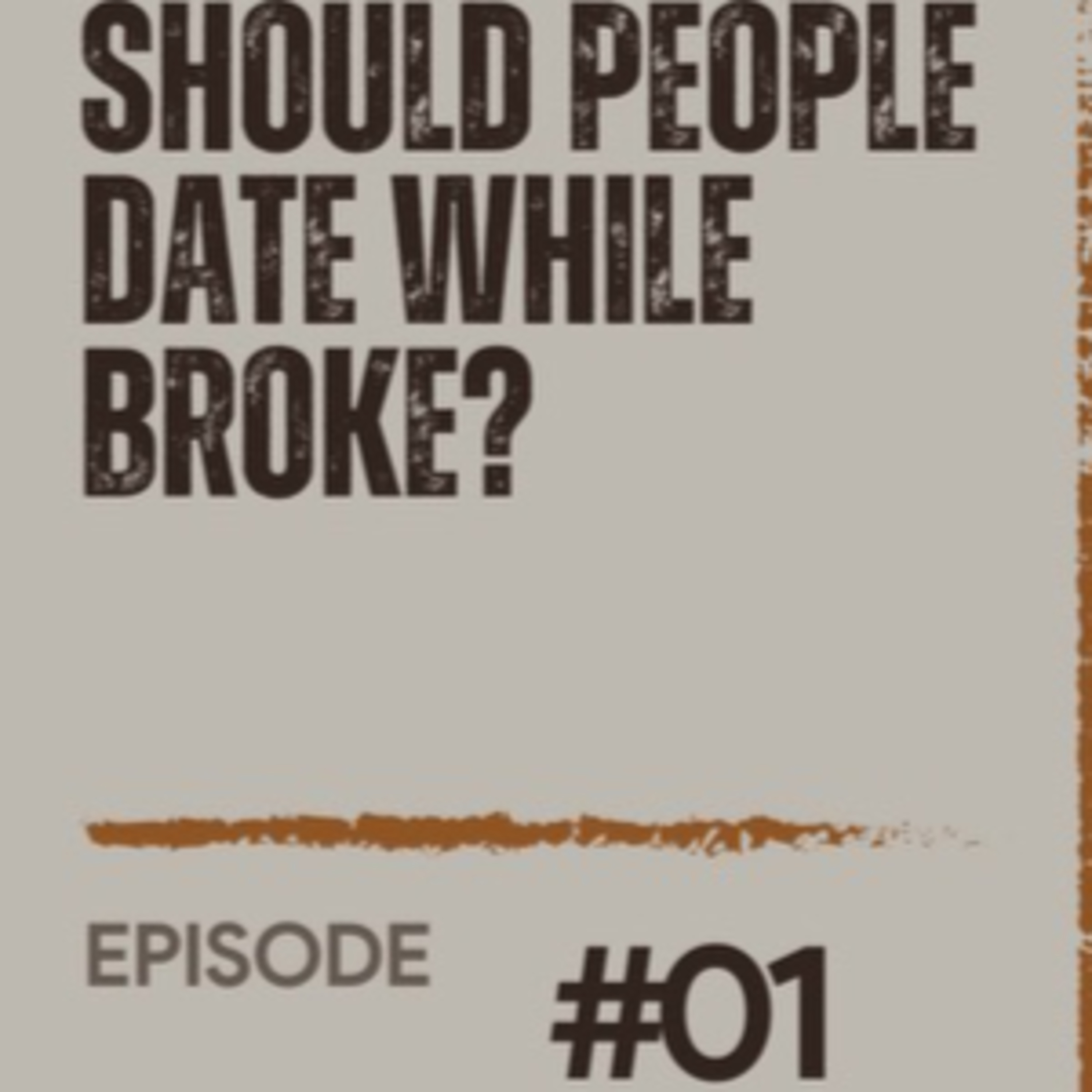 Should Broke People Date? | Chocolate Conversations Podcast EP.1