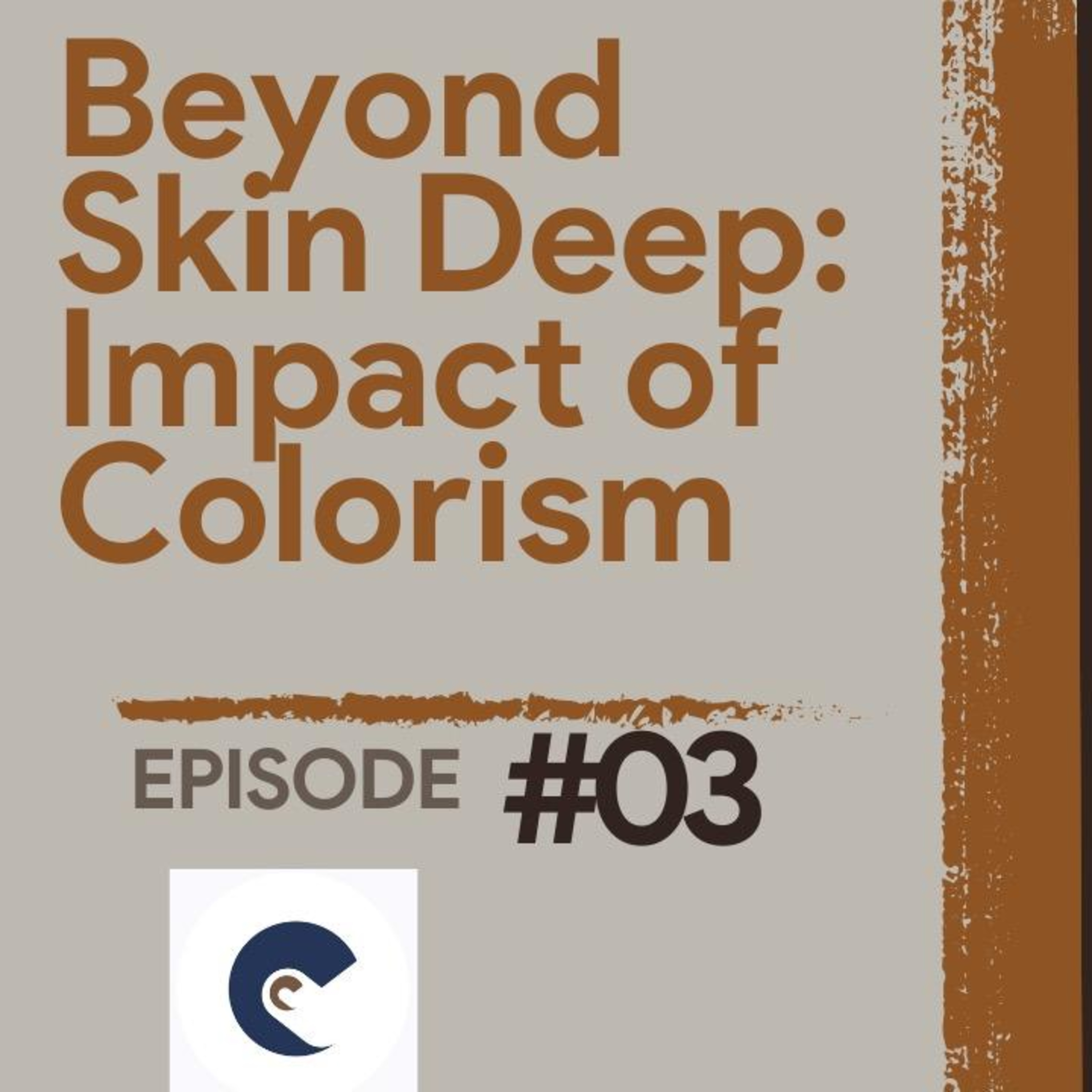 The Impact of Colorism | Chocolate Conversations Podcast EP.3