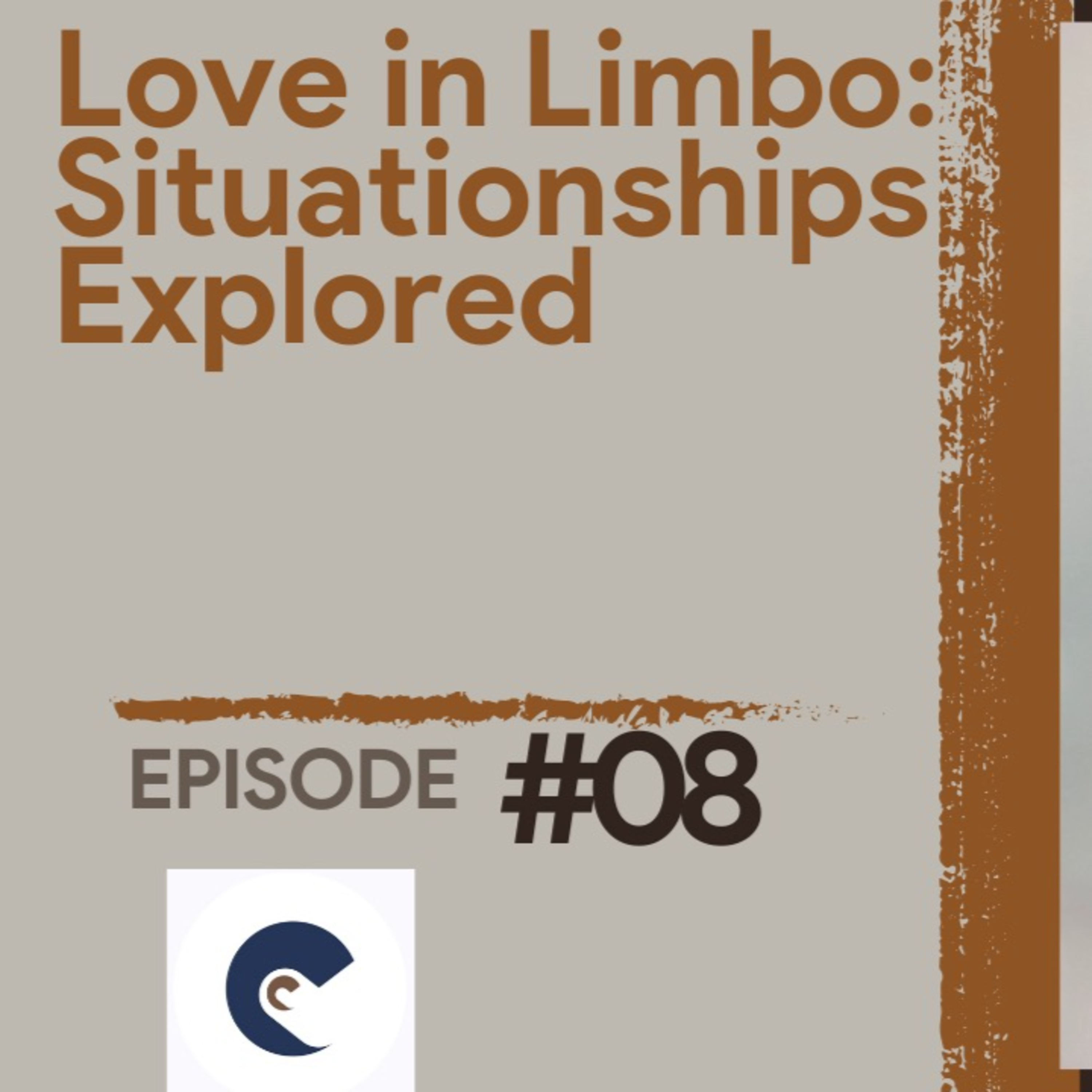 Situationships | Chocolate Conversations Podcast EP.8