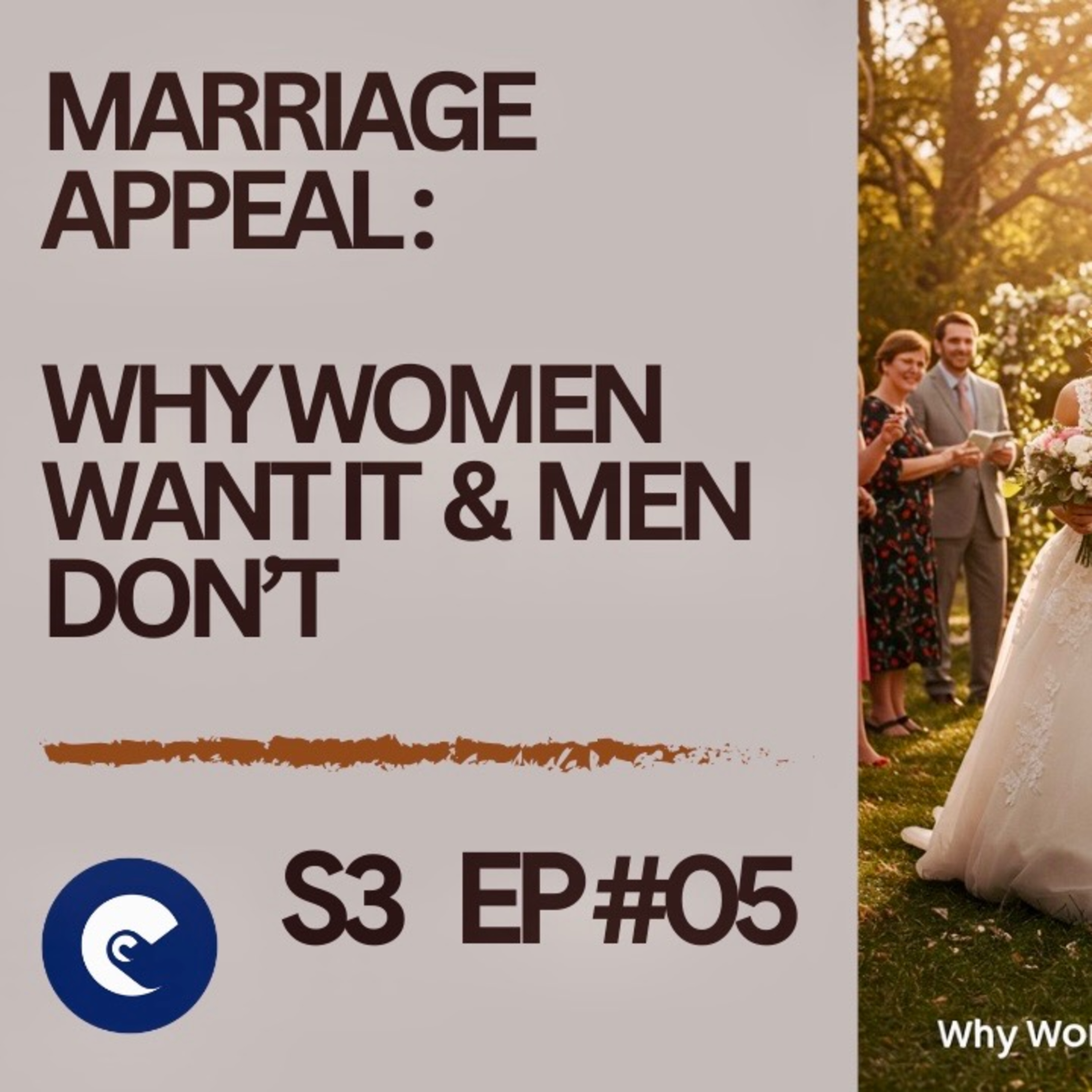 Why Men Fear Marriage 😱 vs. Why Women Want It 💍 | Chocolate Conversations S3 EP.5