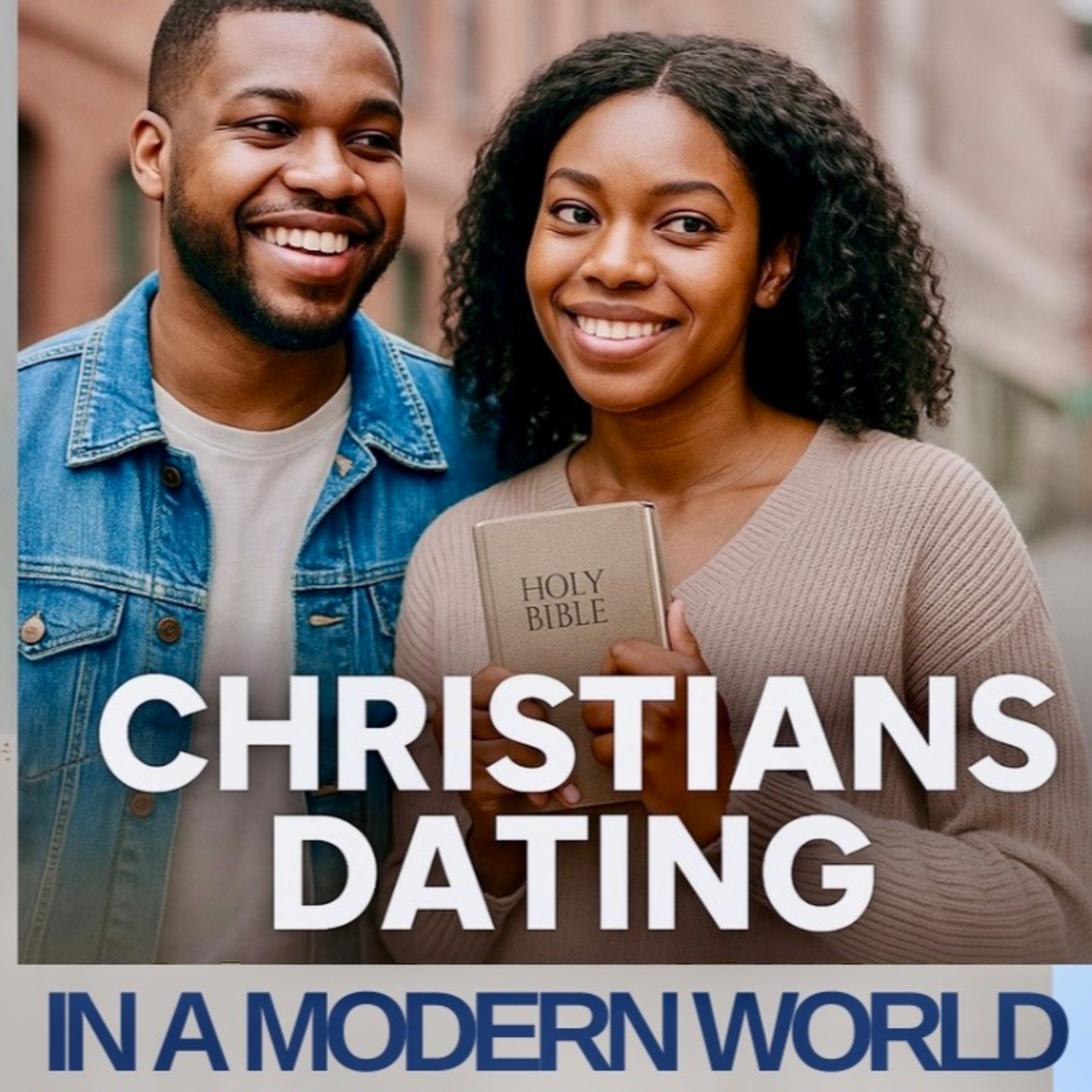 Christians Dating in a Modern World | Chocolate Conversations Podcast S3 EP. 8