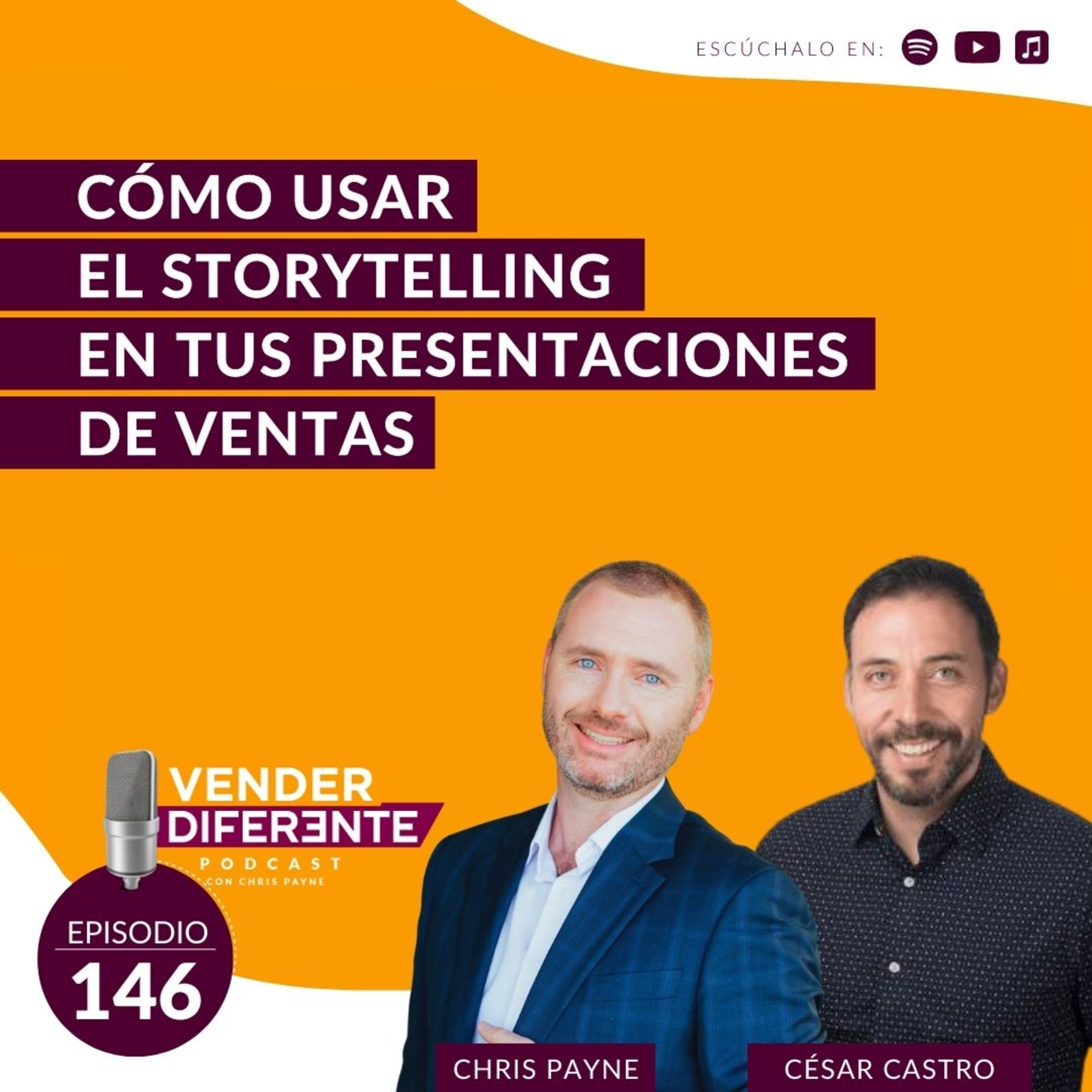 #146 - Cómo usar el storytelling en tus presentaciones de ventas con Cesar Castro episode artwork