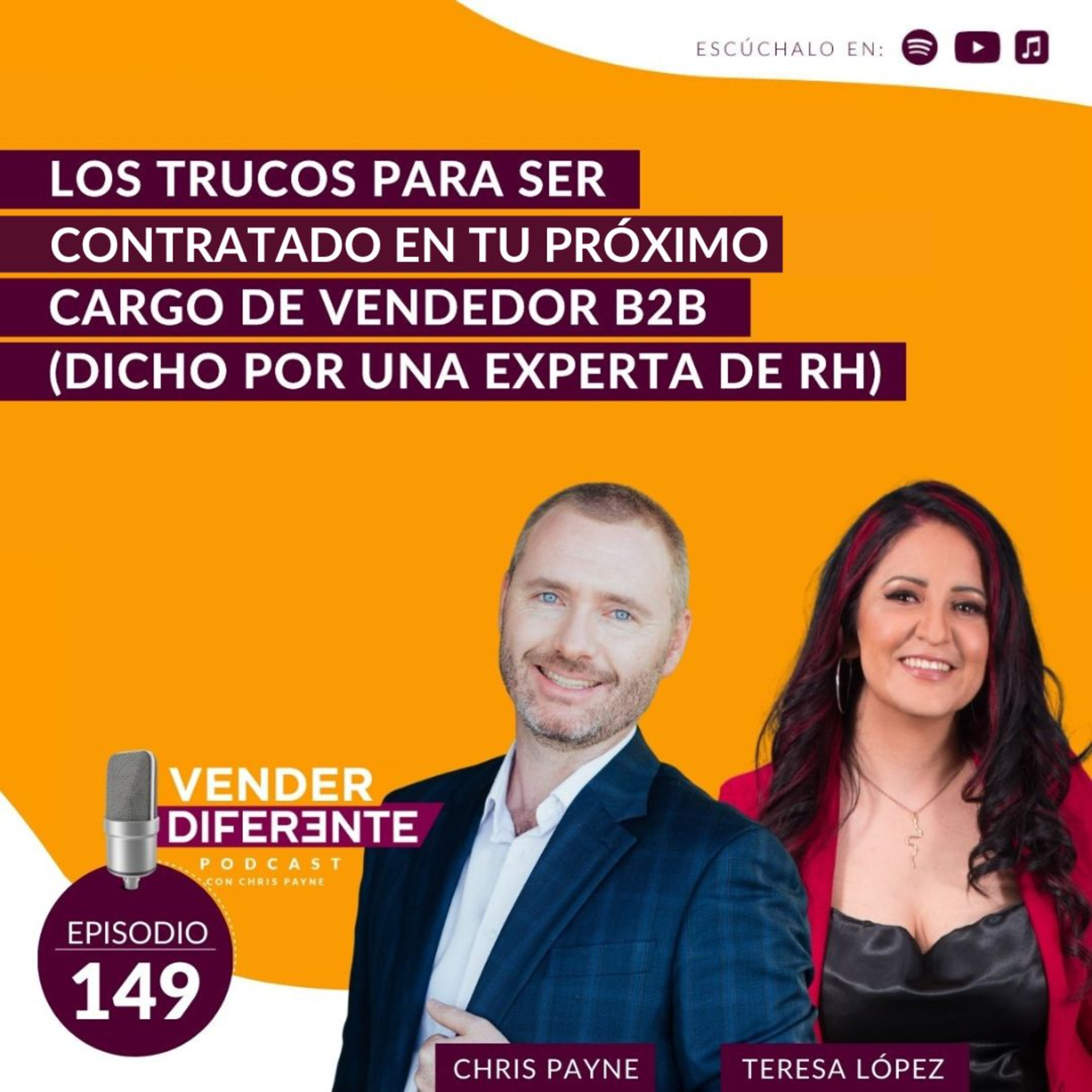 #149 - Los trucos para ser contratado en tu próximo cargo de vendedor B2B (dicho por una experta de RH) con Teresa López episode artwork