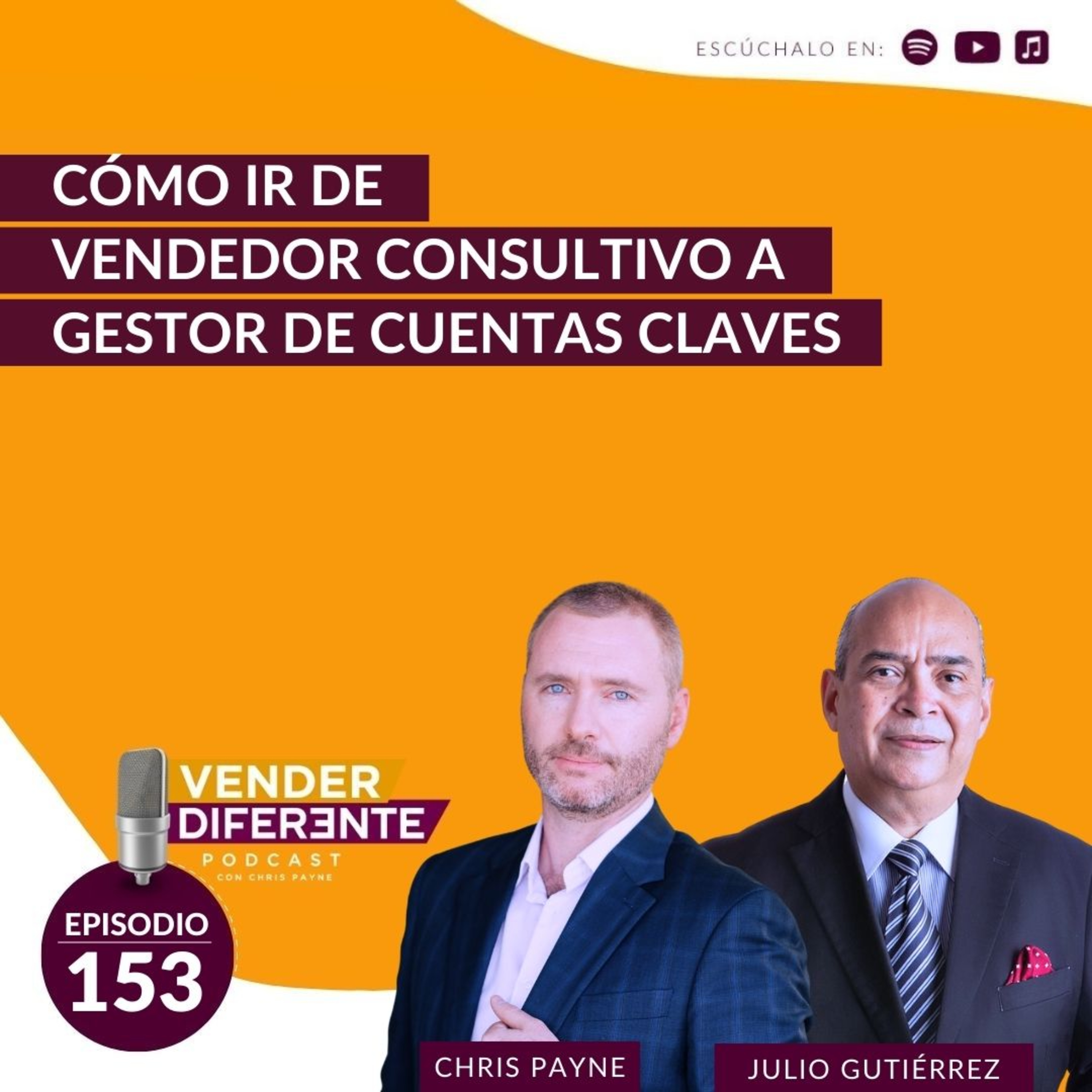 #153 - Cómo ir de vendedor consultivo a gestor de cuentas claves episode artwork