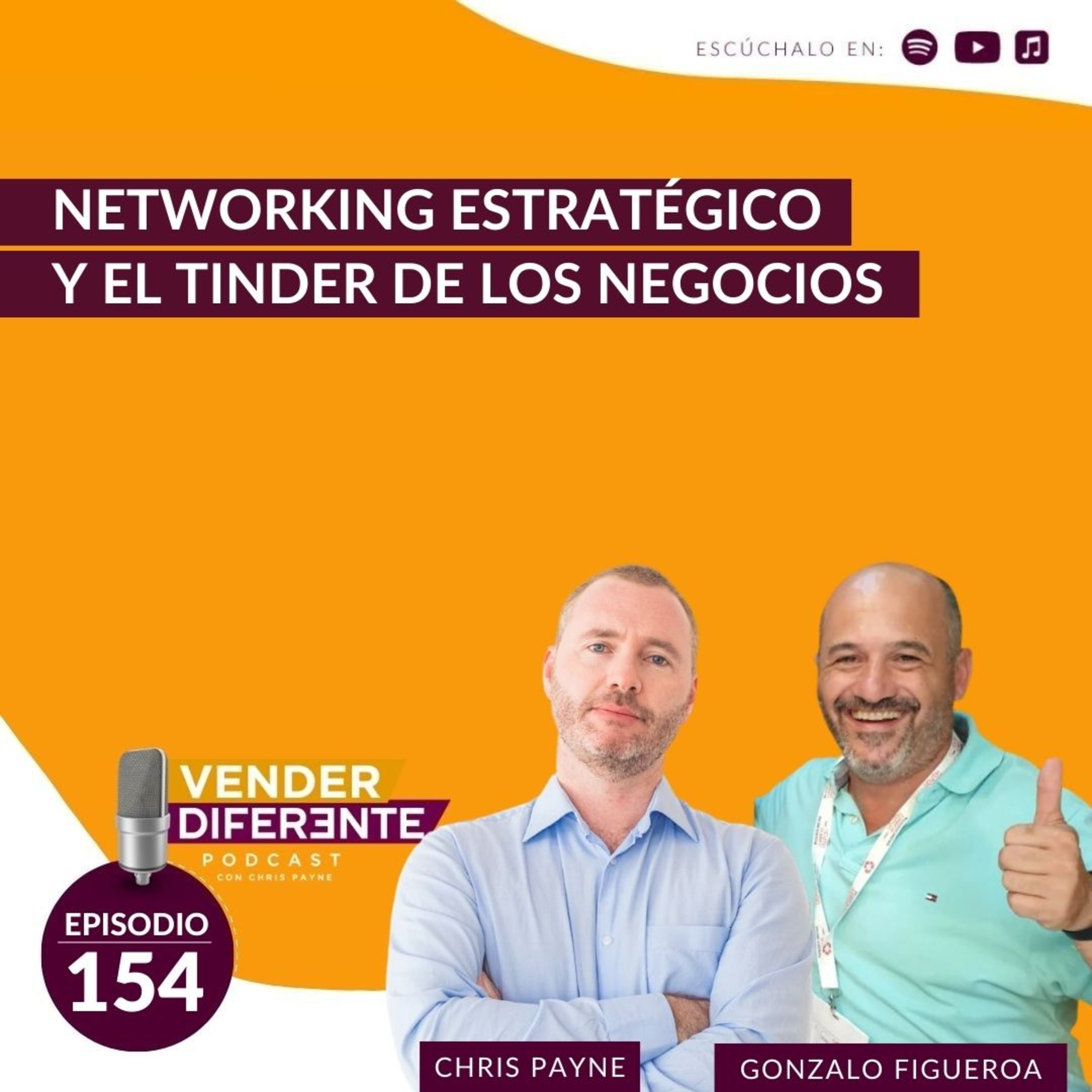#154 - Networking estratégico y el tinder de los negocios con Gonzalo Figueroa episode artwork