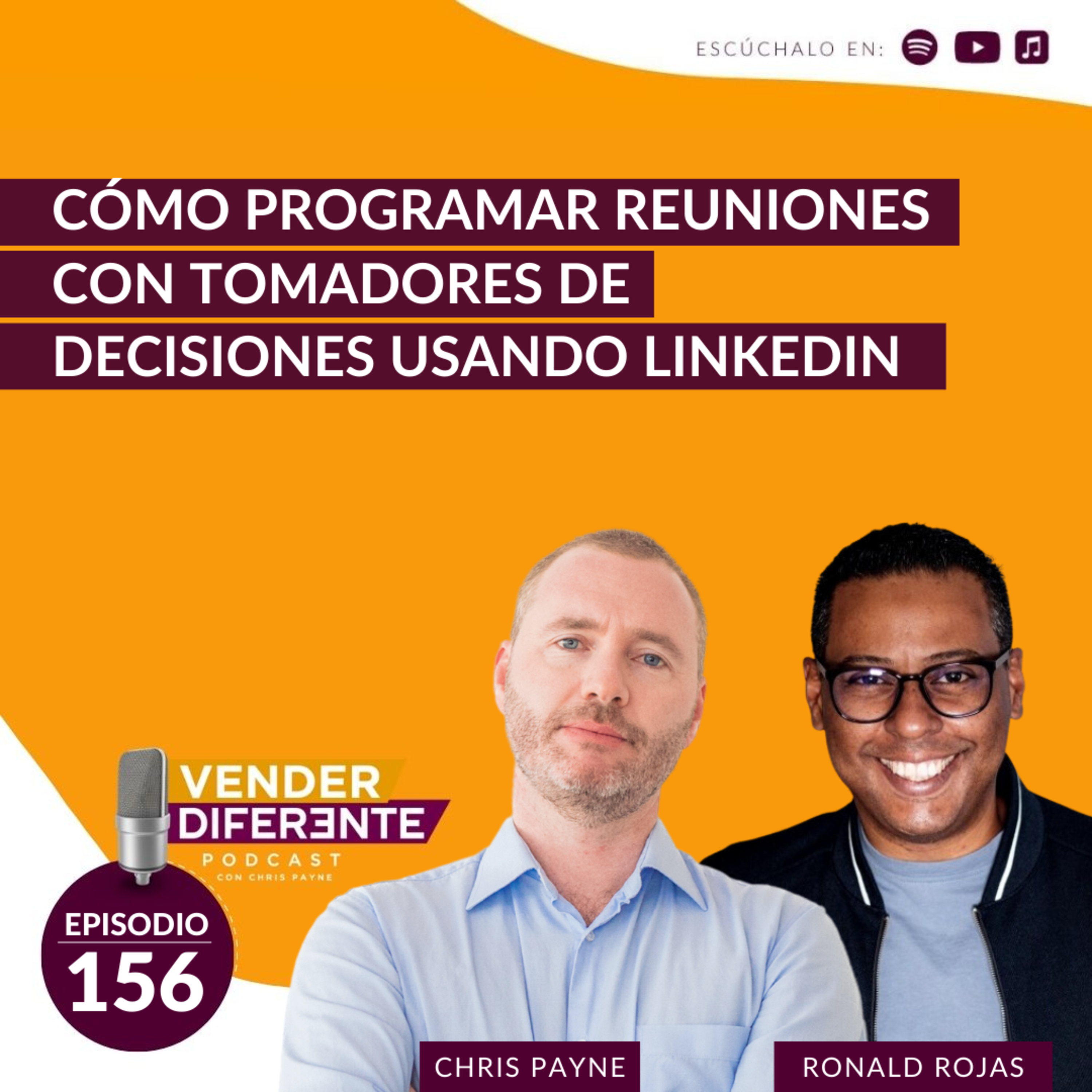 #156 - Cómo programar reuniones con tomadores de decisiones usando LinkedIn con Ronald Rojas episode artwork