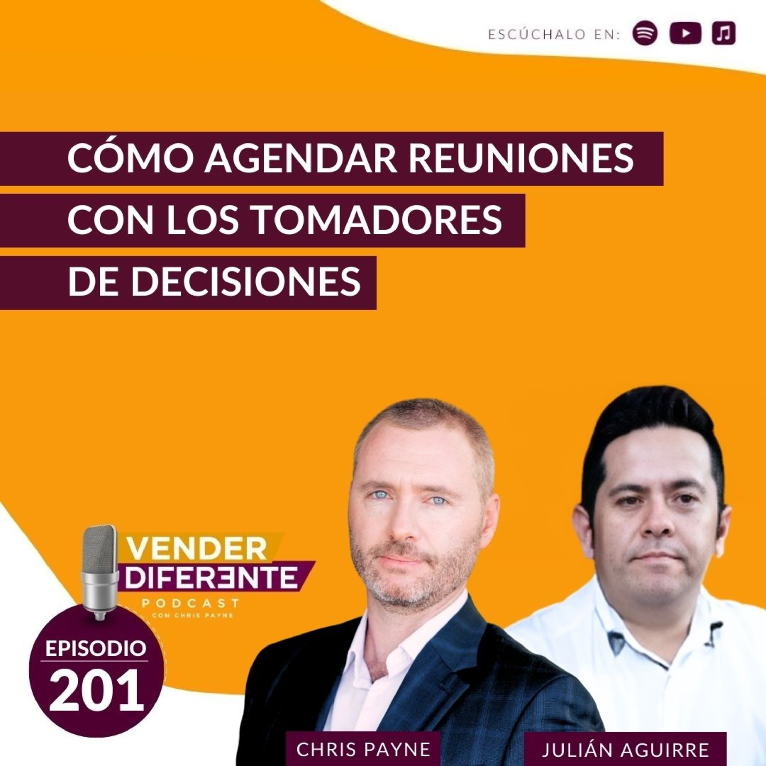 Cómo agendar reuniones con los tomadores de decisiones con Julian Aguirre (Episodio 201) episode artwork