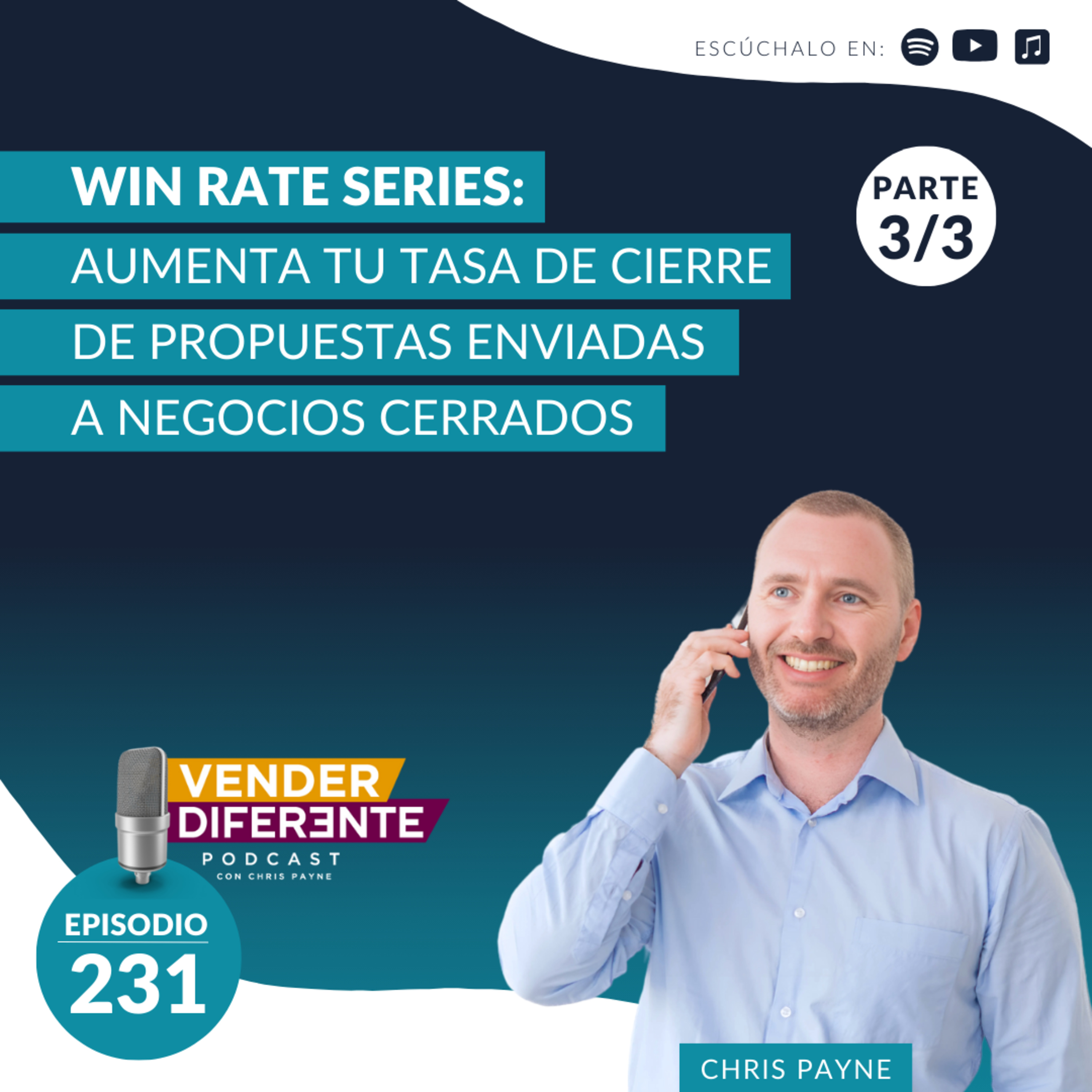 ¡Win rate series 3 de 3! Aumenta tu tasa de cierre de propuestas enviadas a negocios cerrados (Episodio 231) episode artwork