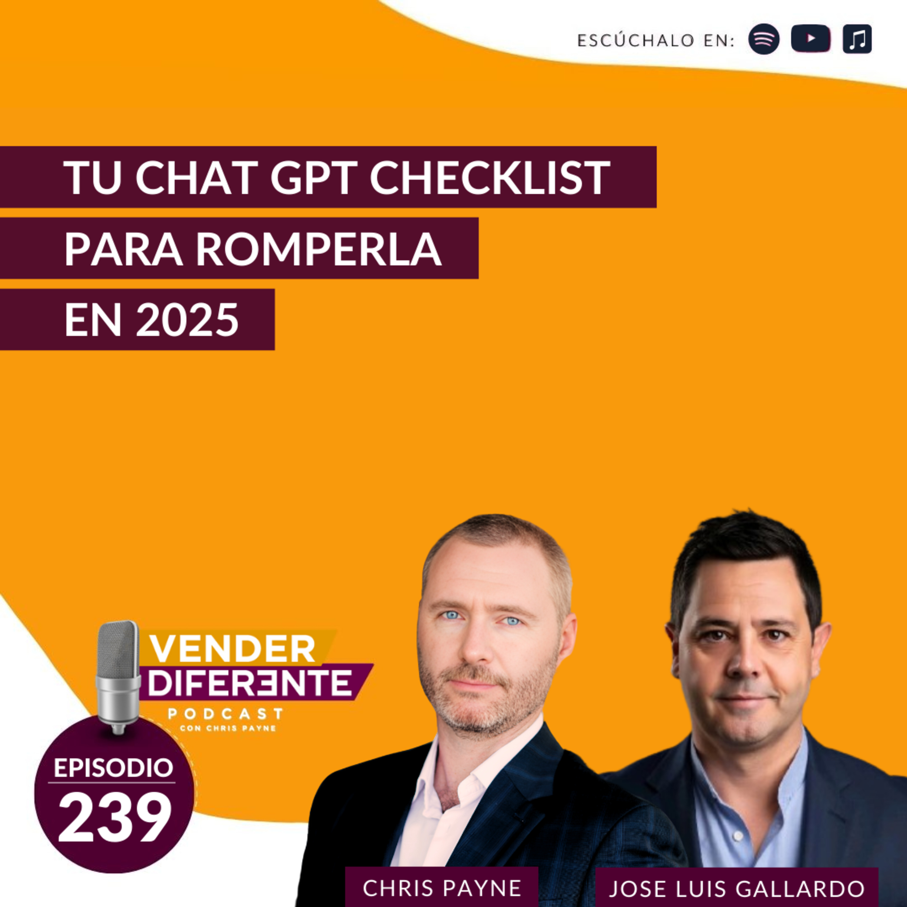 Tu Chat GPT checklist para romperla en 2025 con José Luis Gallardo (Episodio 239)