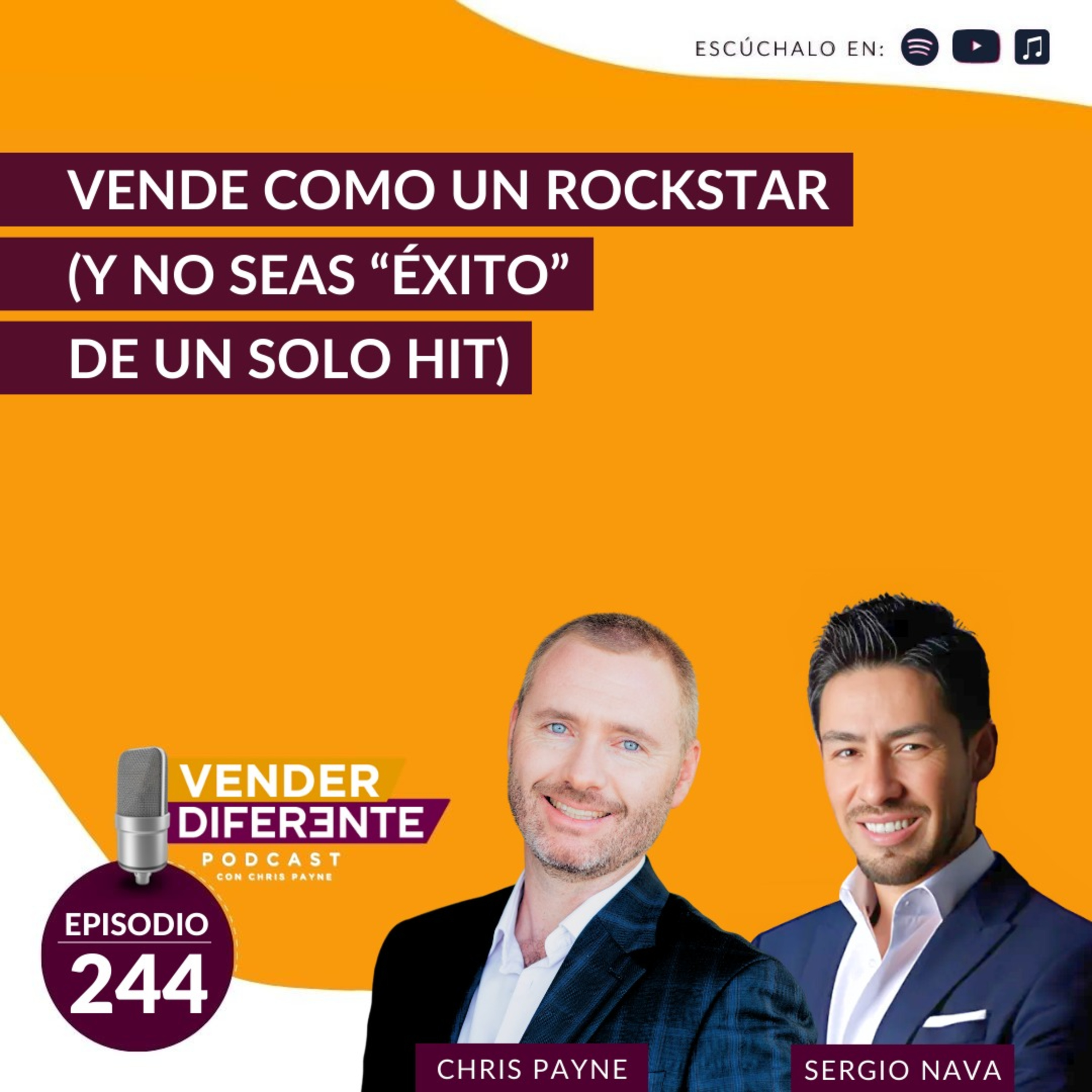 Vende como un Rockstar (y no seas “éxito” de un solo hit) con Sergio Nava (Episodio 244) episode artwork