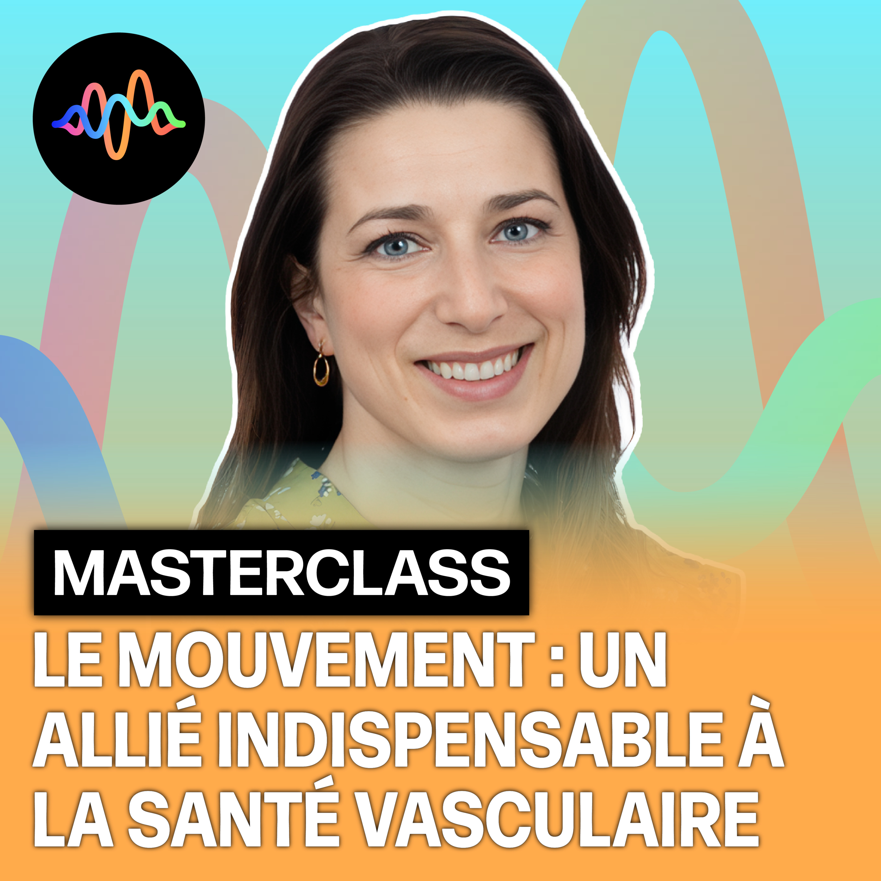 #70 - Le mouvement : un allié indispensable à la santé vasculaire (avec Catherine Fortier) episode artwork