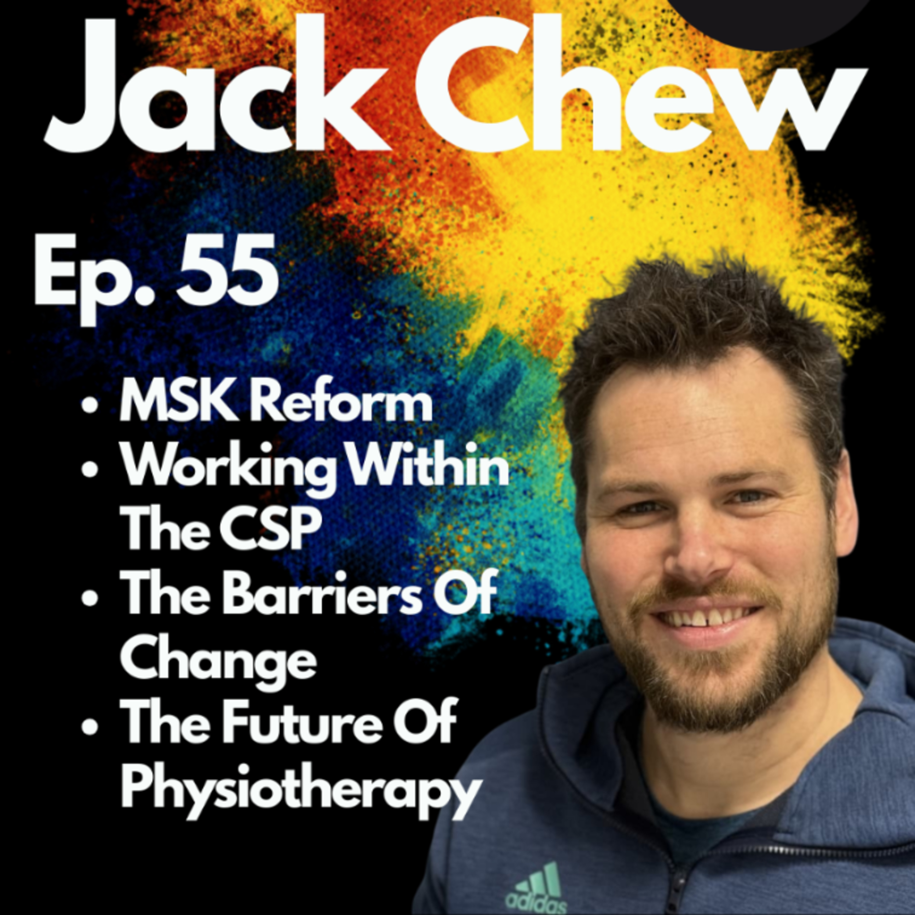 Ep. 55 - Jack Chew: Reforming MSK Physio, and Rethinking the Profession episode artwork
