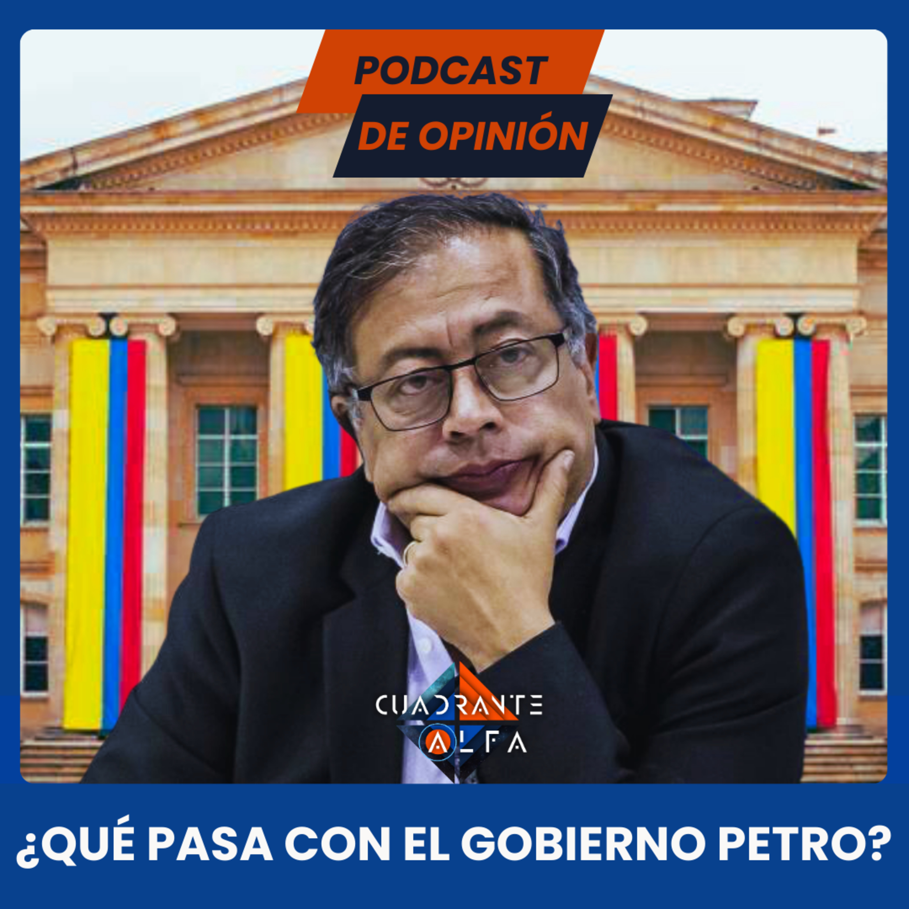 ¿Qué Pasa Con El Gobierno Petro? episode artwork