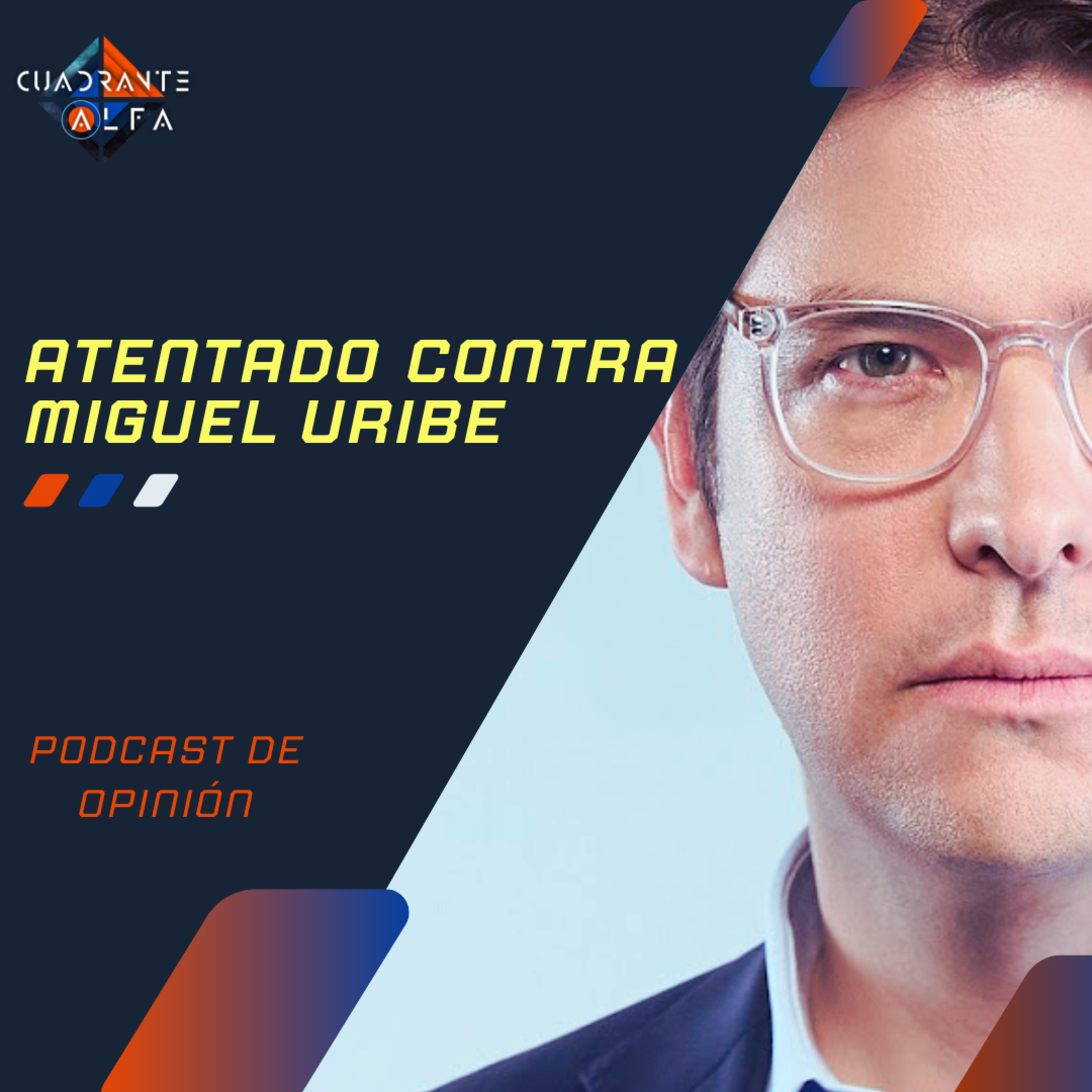 Atentado Contra Miguel Uribe ¿A Quien Le Conviene Esto? episode artwork