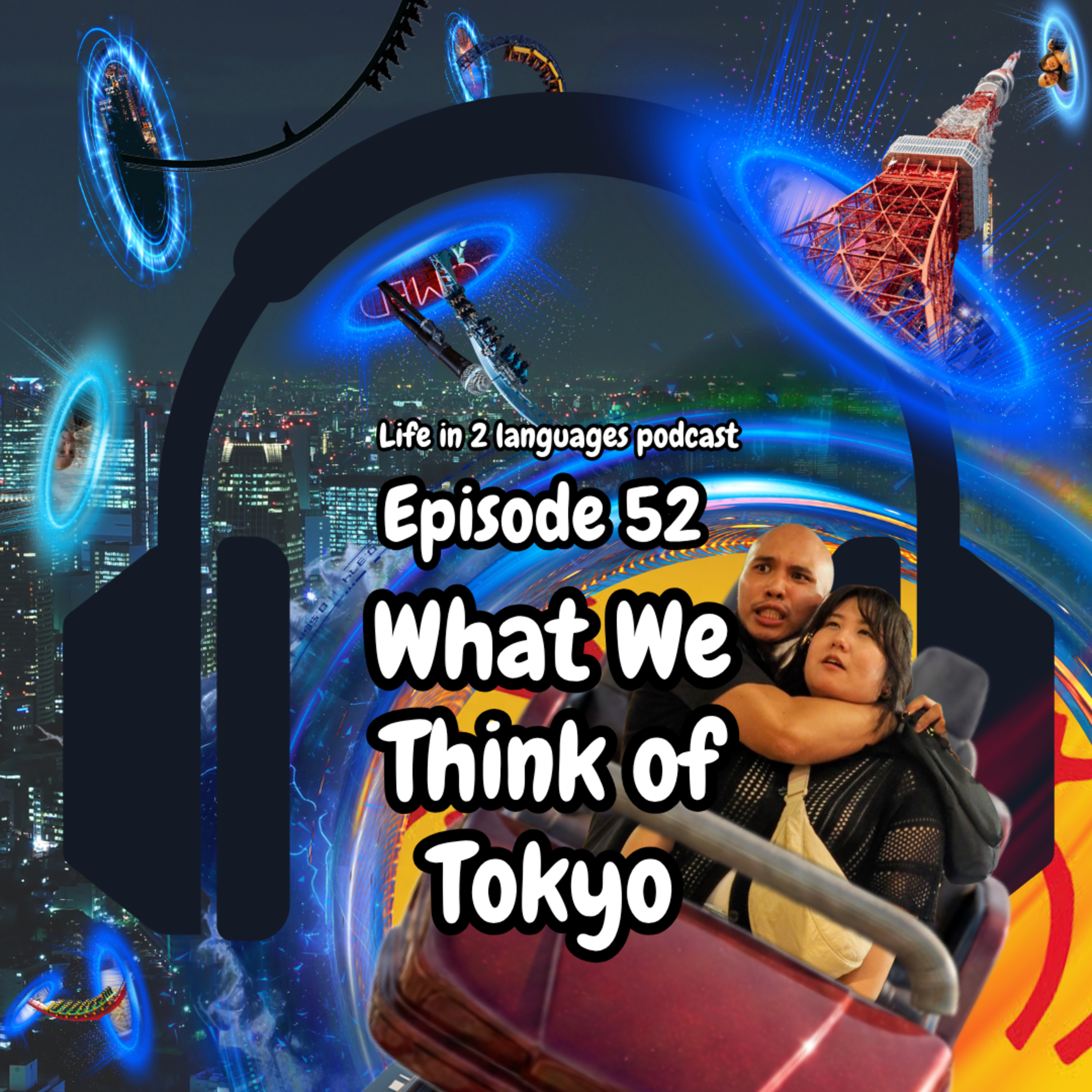 Episode 52 - What We Think of Tokyo episode artwork