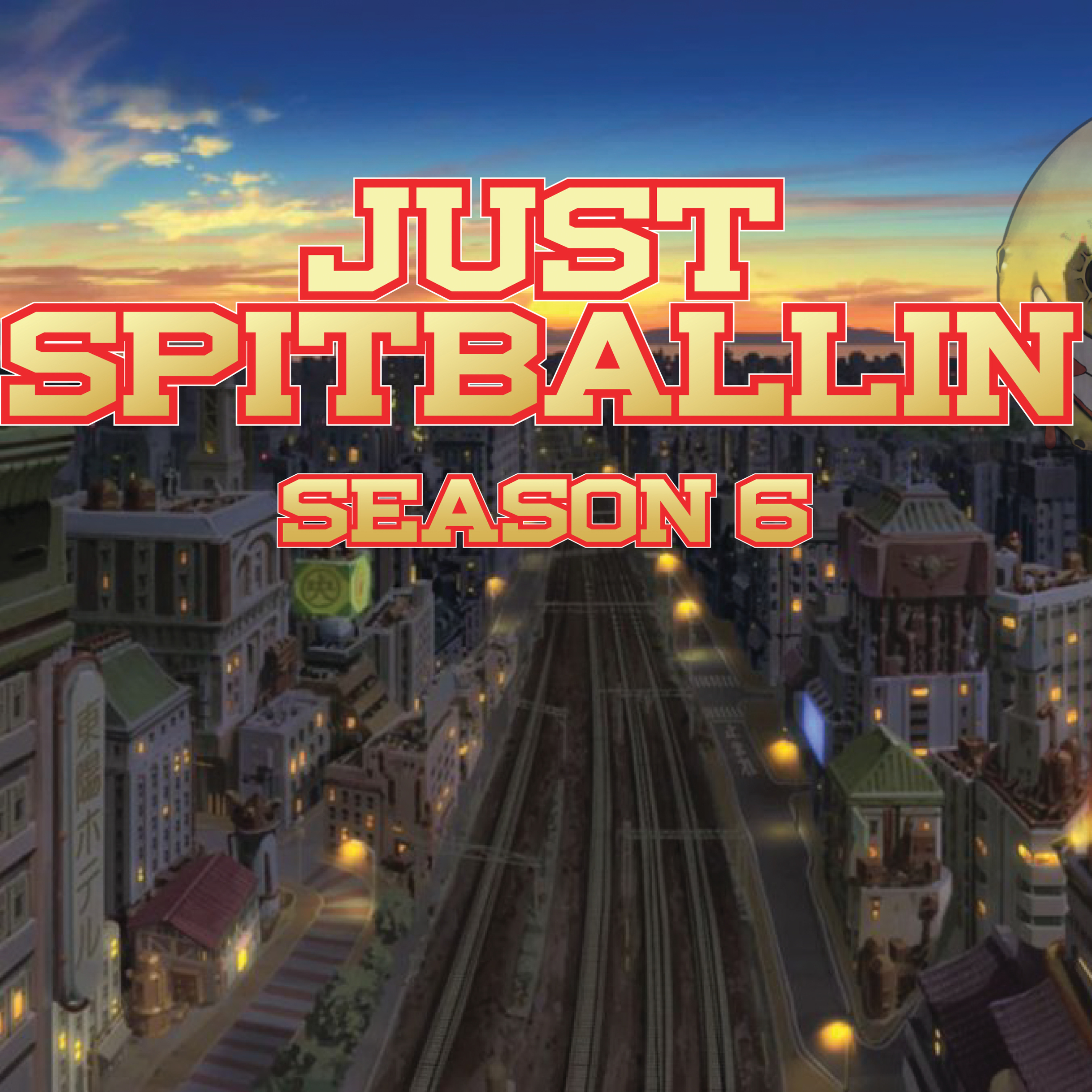 Just Spitballin Podcast Season 6 Episode 223: Baddies Anime game show. Feat (Surpise guests) episode artwork