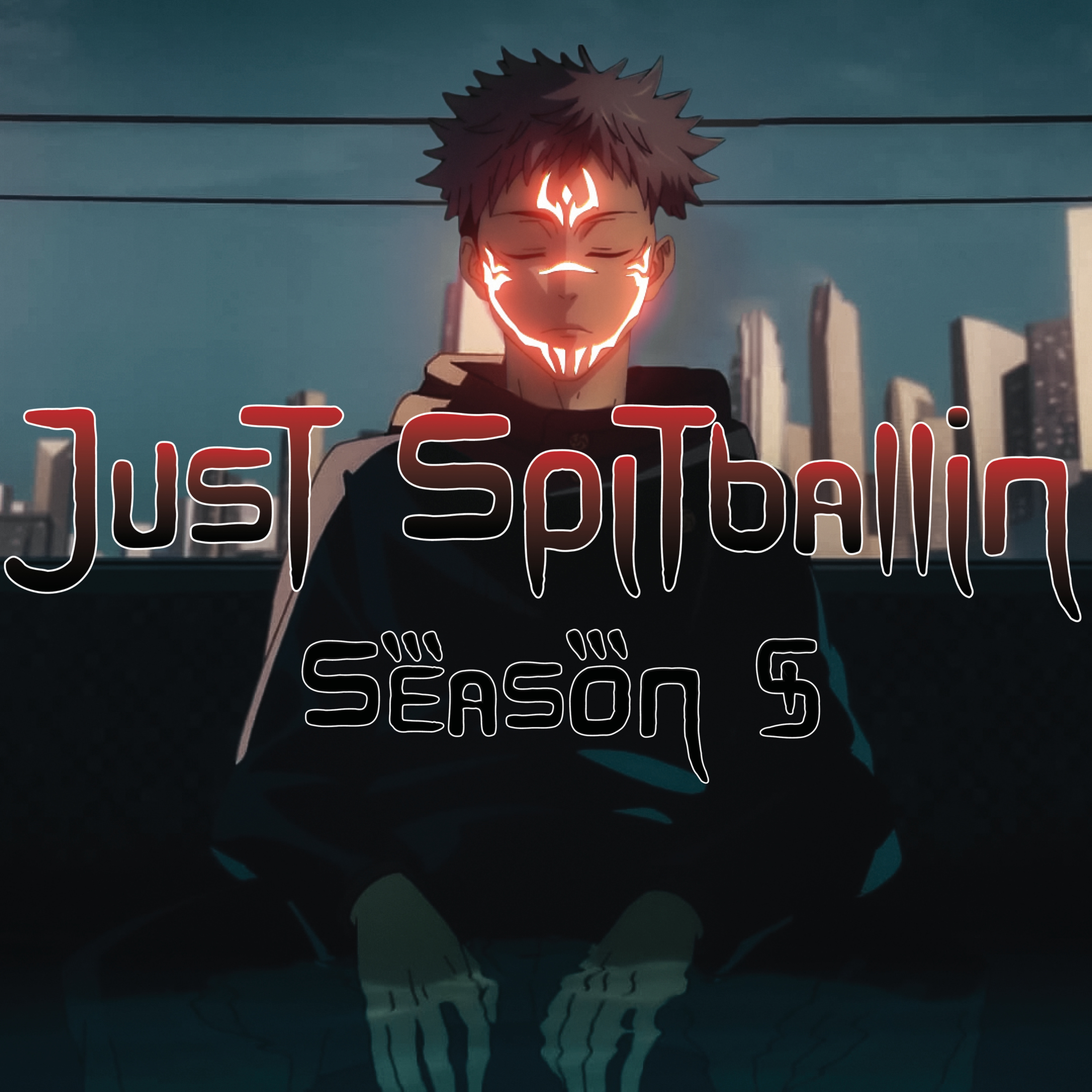 Just Spitballin Podcast Season 5 Episode 178: Everything with Everything Fe episode artwork