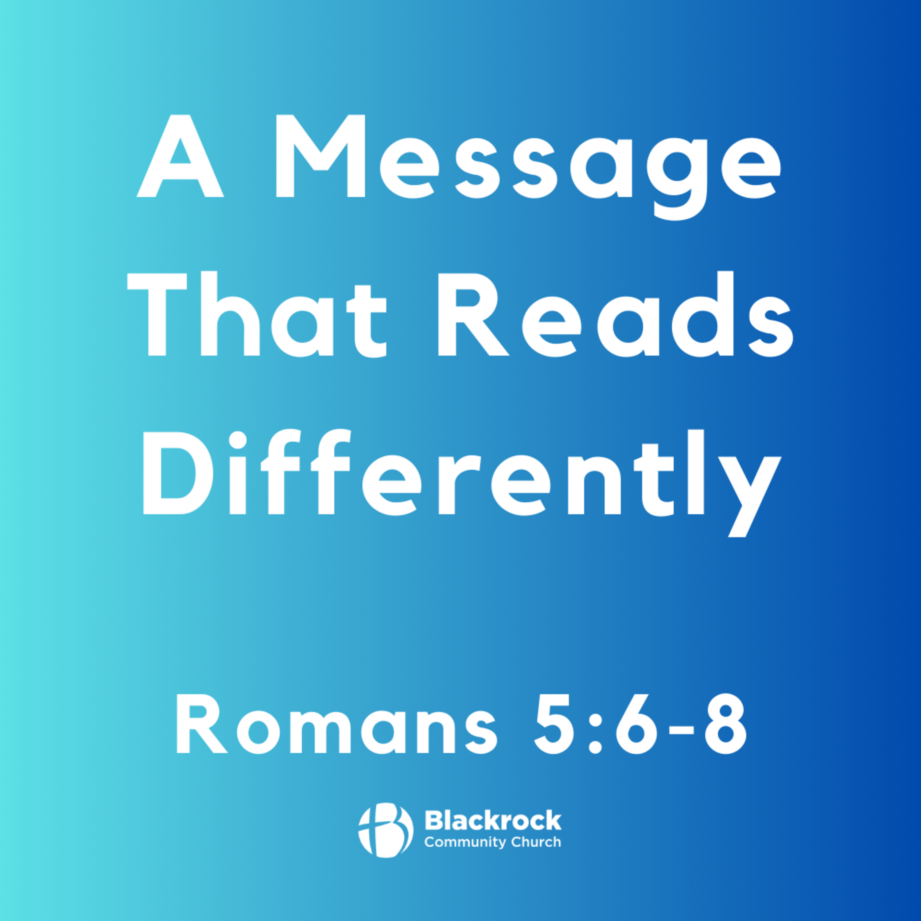 A Message That Reads Differently | Romans 5:6-8 | Richard McConnell episode artwork