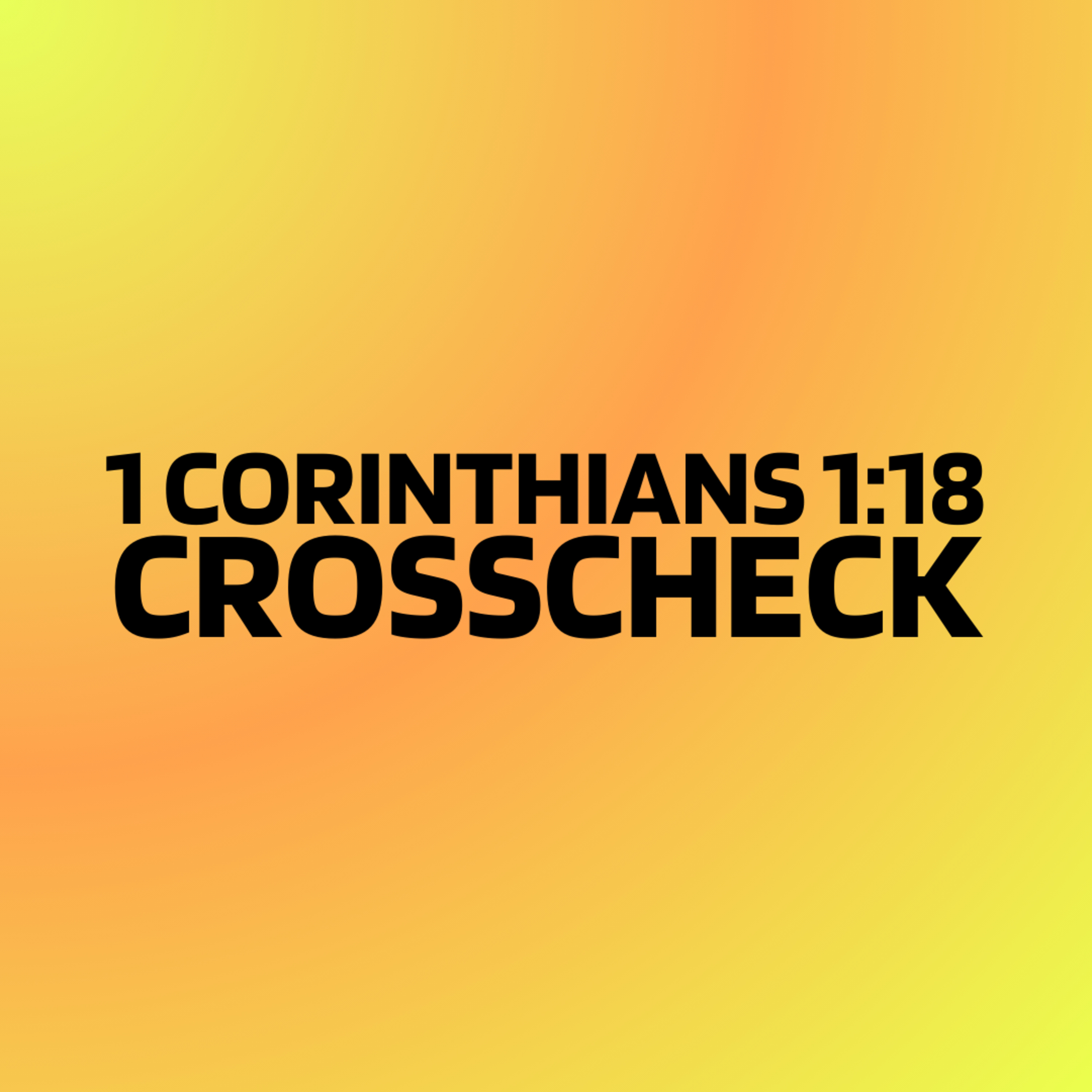 Crosscheck | 1 Corinthians 1:18-25 | Richard McConnell episode artwork
