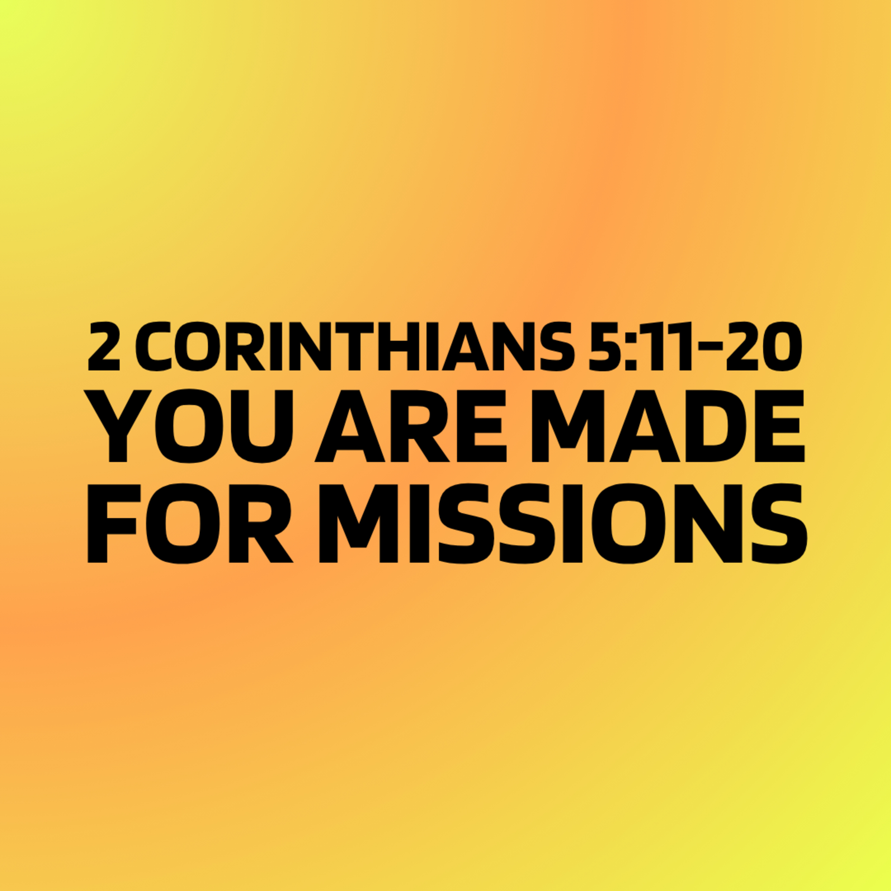 You Are Made For Missions | 2 Corinthians 5:11-20 | Murray Stevenson episode artwork
