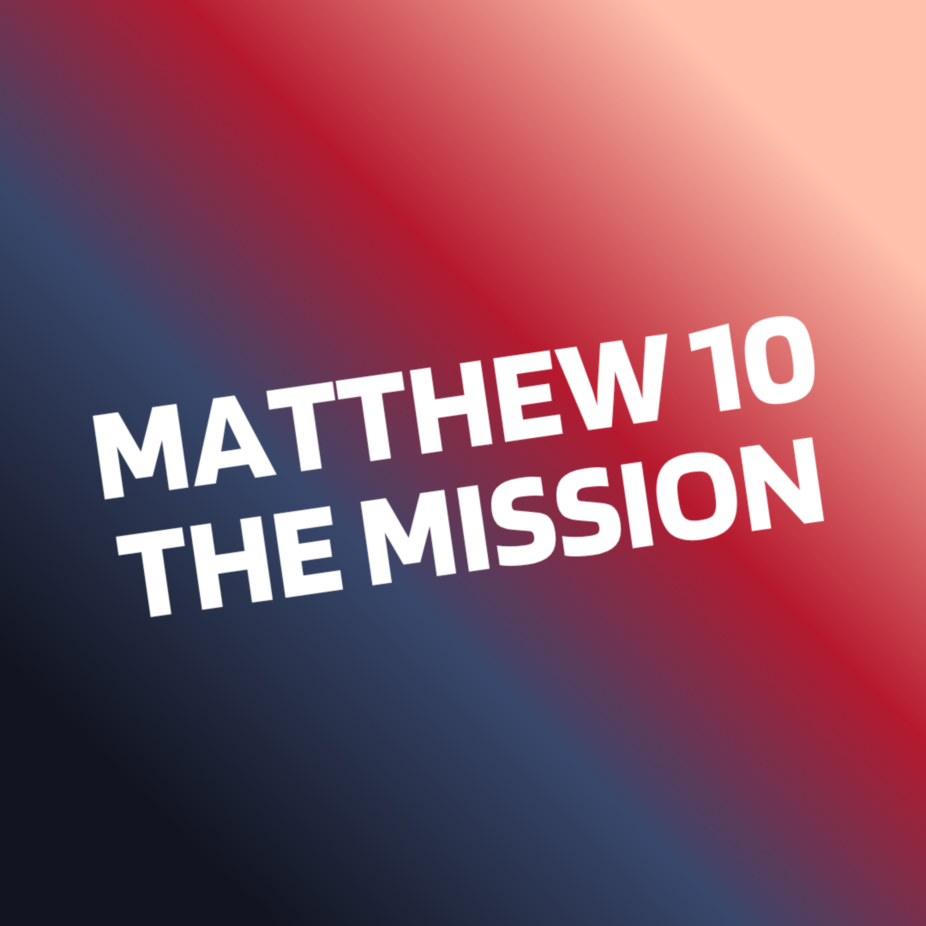Marching Orders | Matthew 10:1-15 | Richard McConnell episode artwork