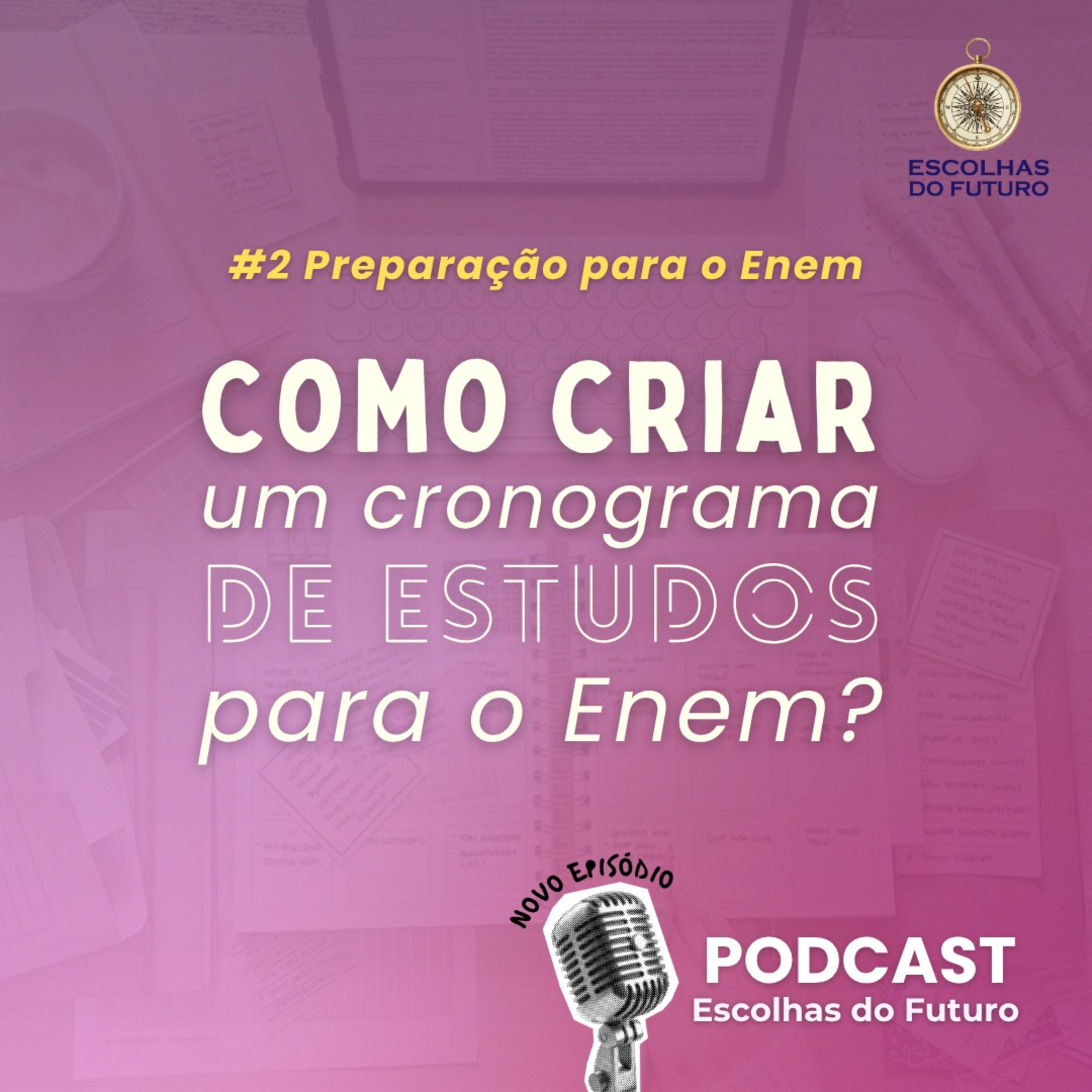 # 2 Preparação para o Enem: Como criar um cronograma de estudos? episode artwork