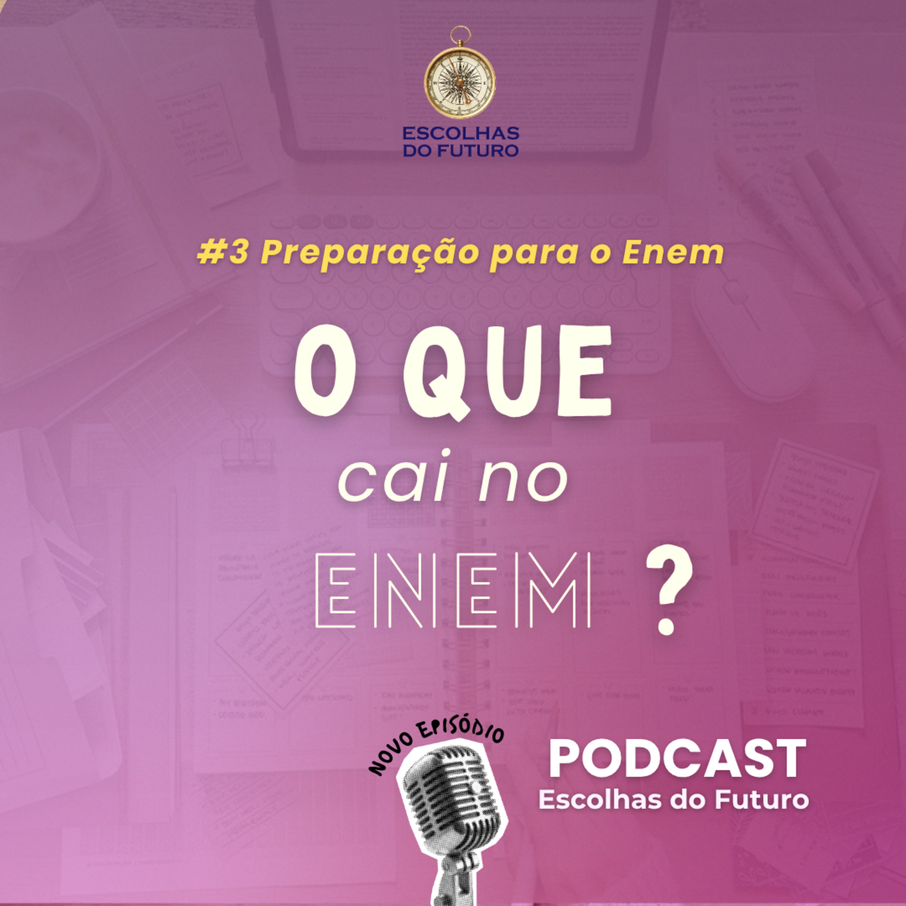 #3 Preparação para o Enem: O que cai no Enem? episode artwork