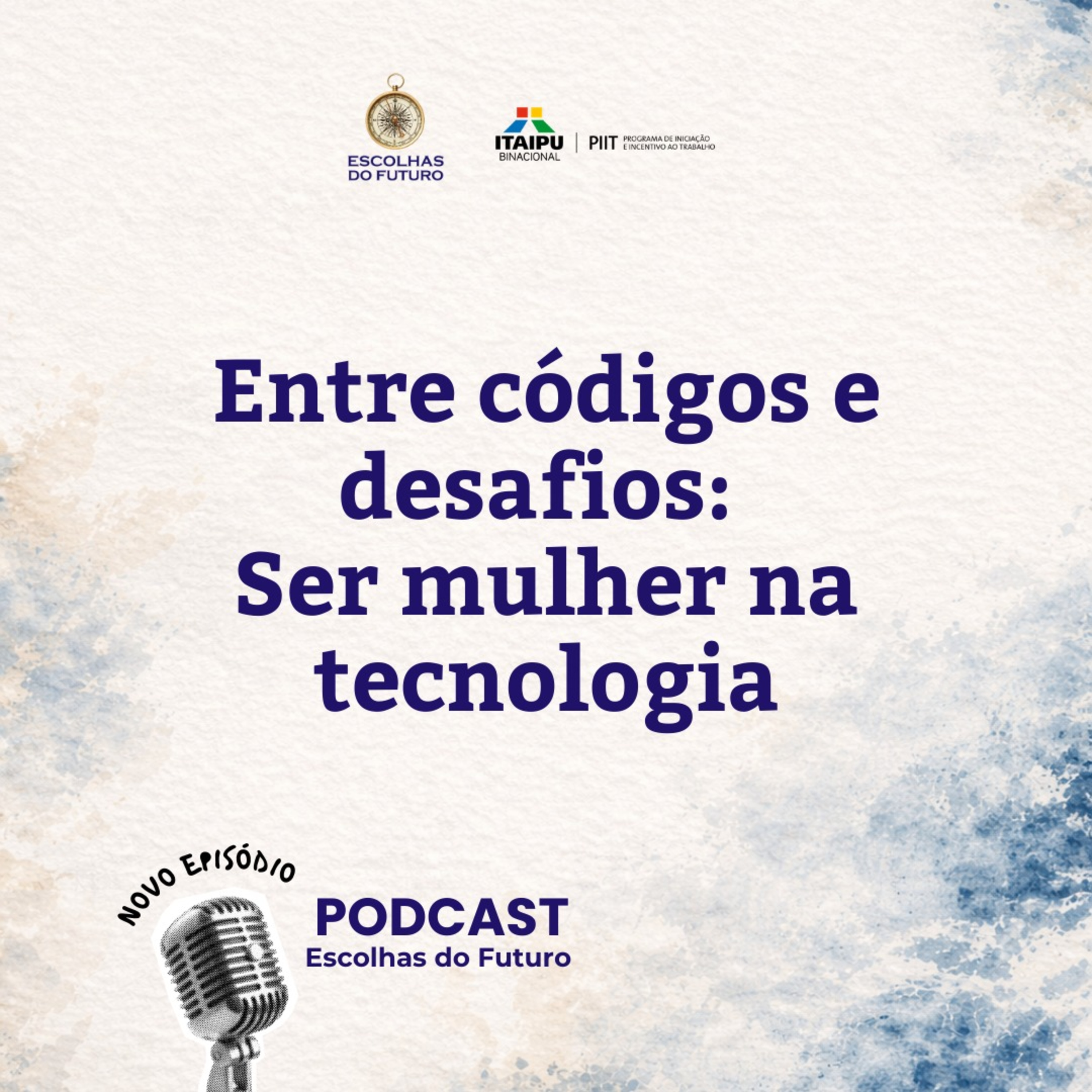 #3 Entre códigos e desafios: ser mulher na tecnologia episode artwork