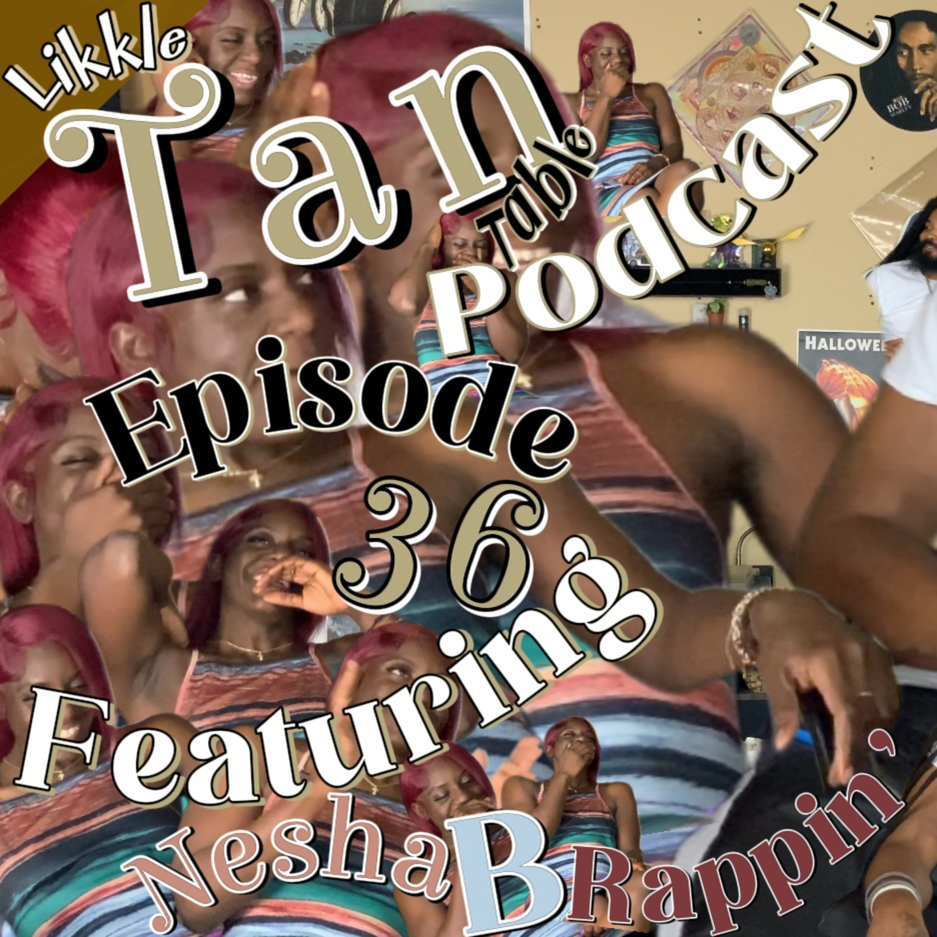 Likkle Tan Table Podcast