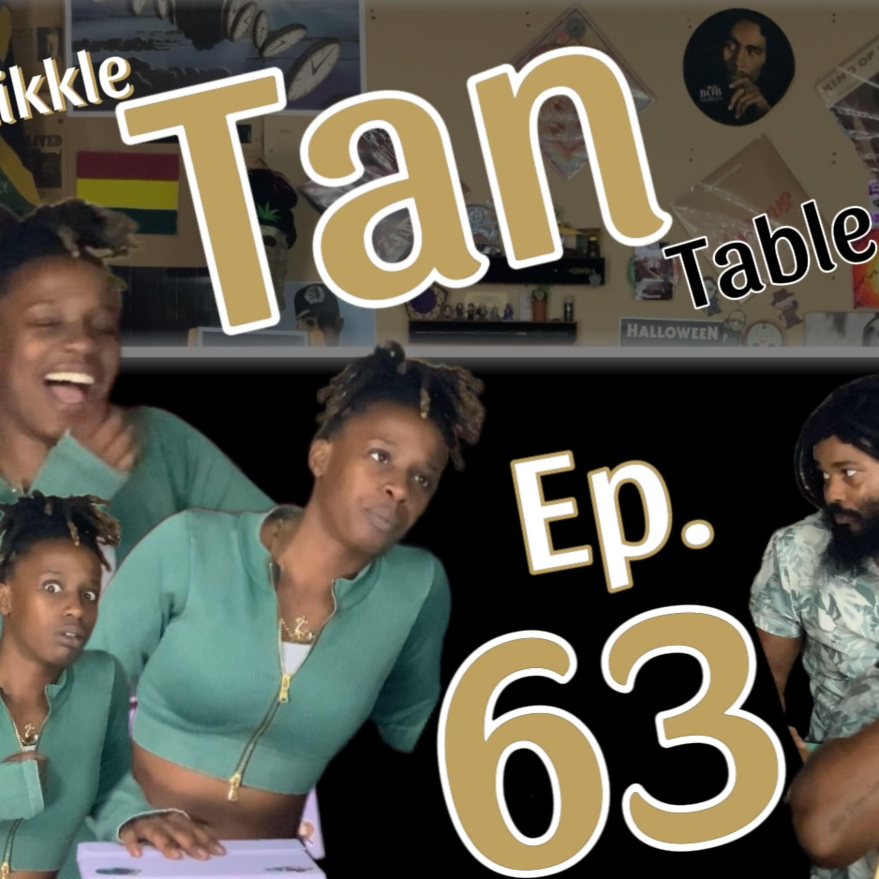 Likkle Tan Table Podcast Episode 63 episode artwork