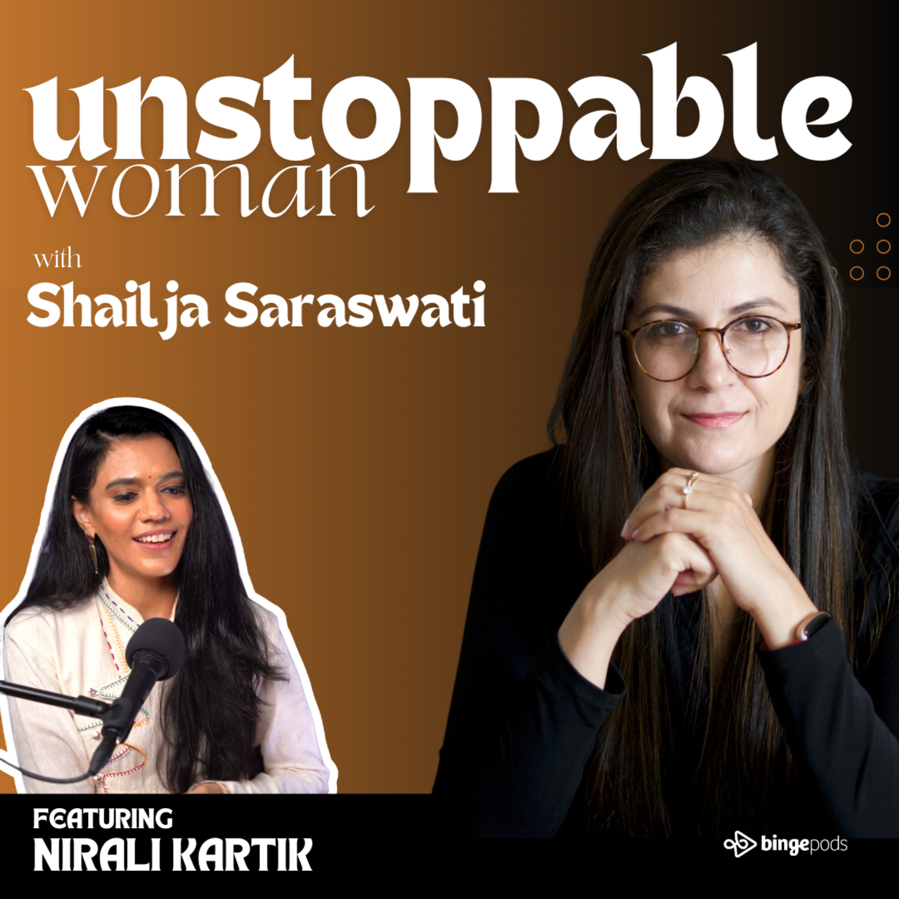Unstoppable Woman with Shailja Saraswati
