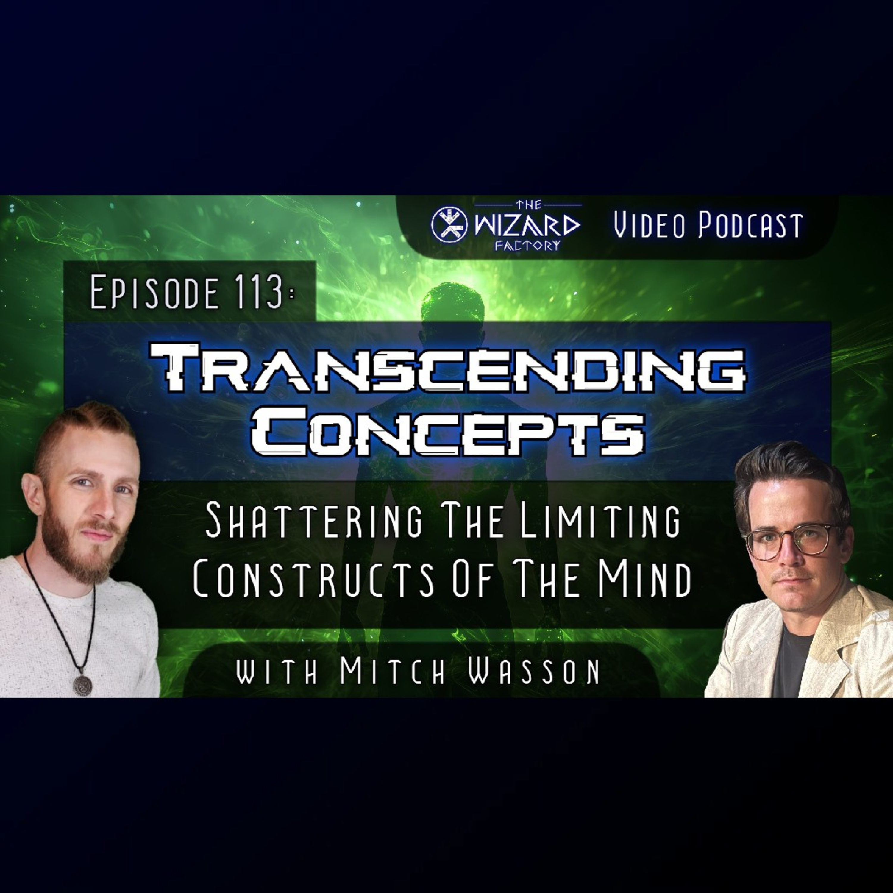 "Transcending Concepts - Shattering The Limiting Constructs Of The Mind" // Podcast #113
