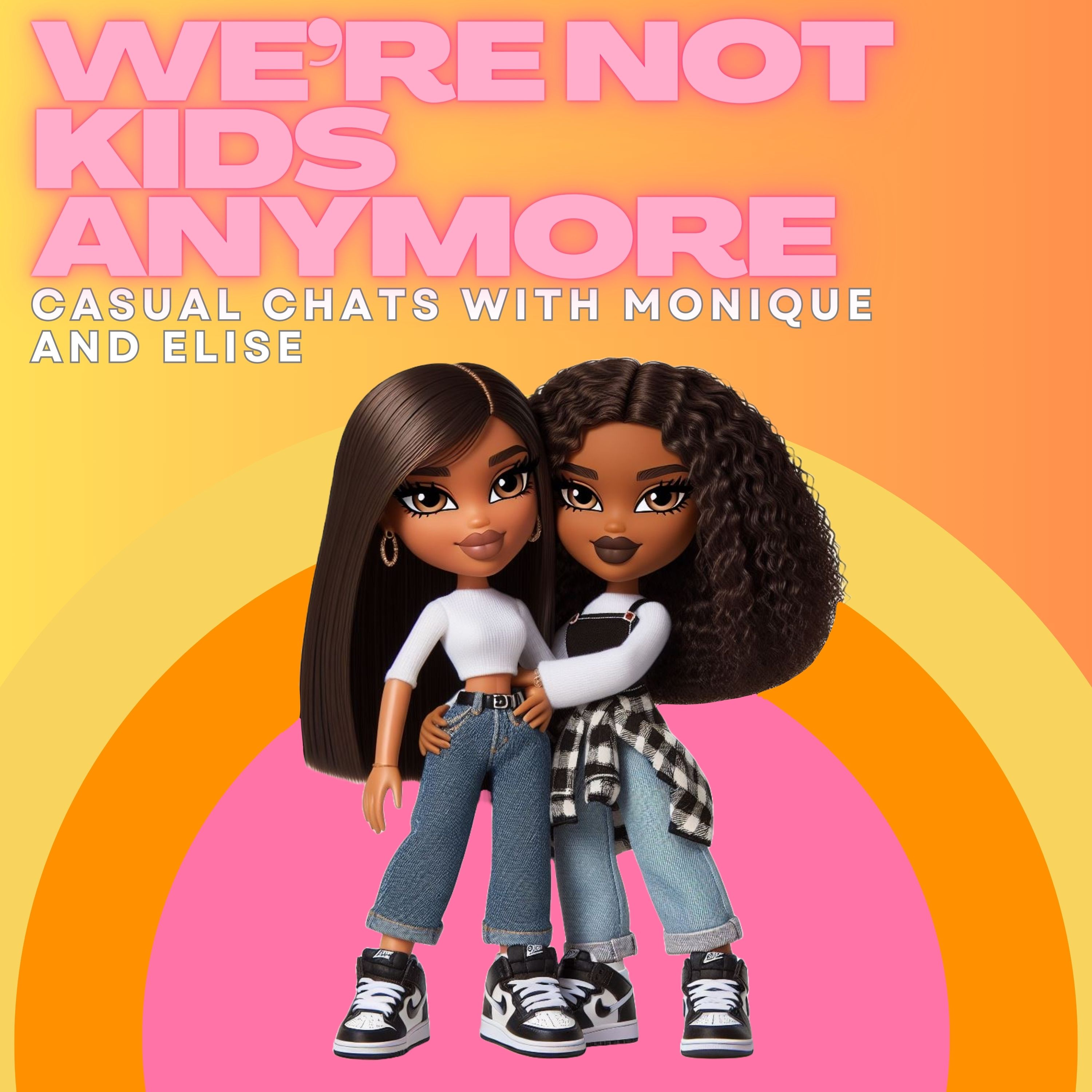 We\'re Not Kids Anymore Podcast