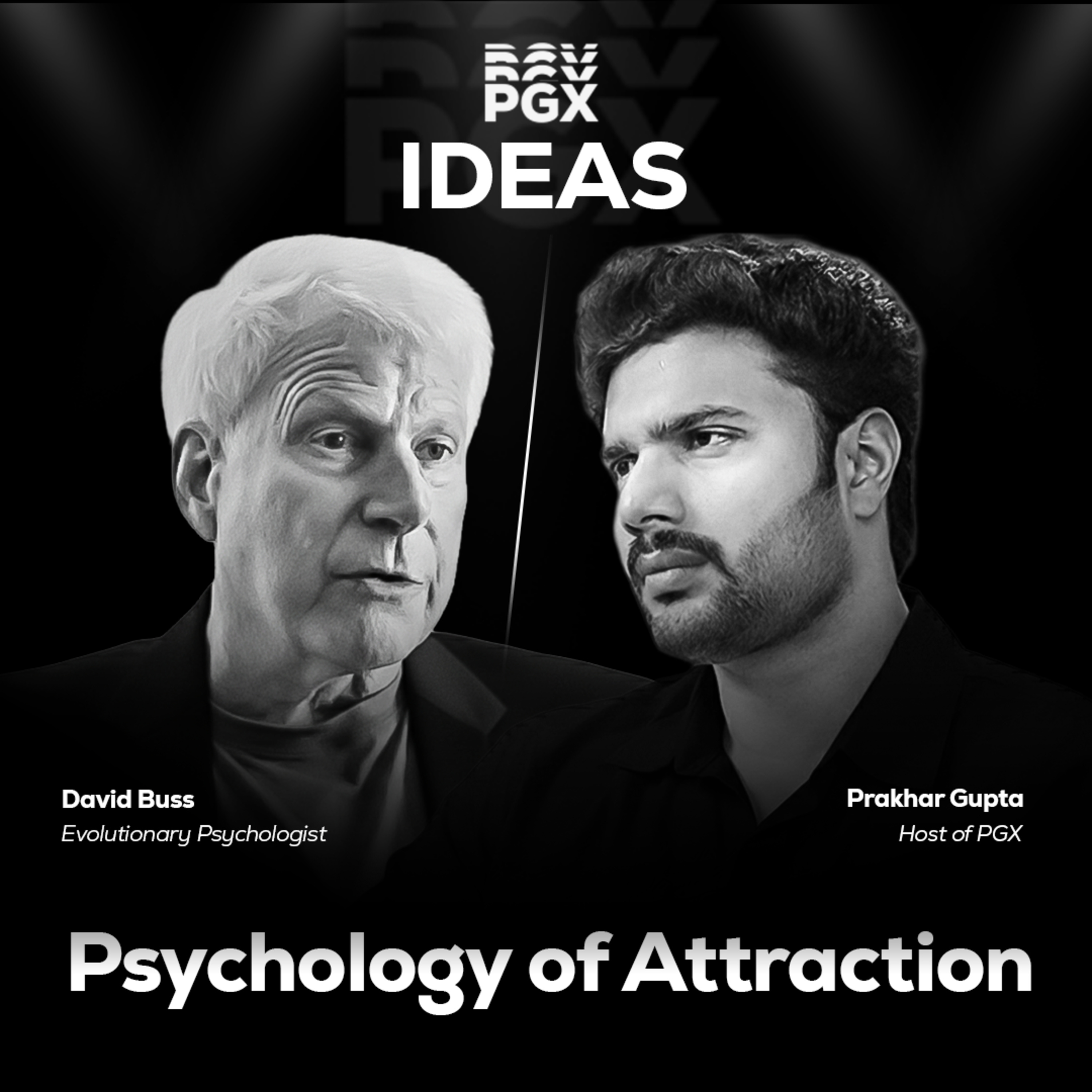 The Psychology of Choosing a Partner: S*x, Marriage & Red Flags | PGX IDEAS #3 | David Buss