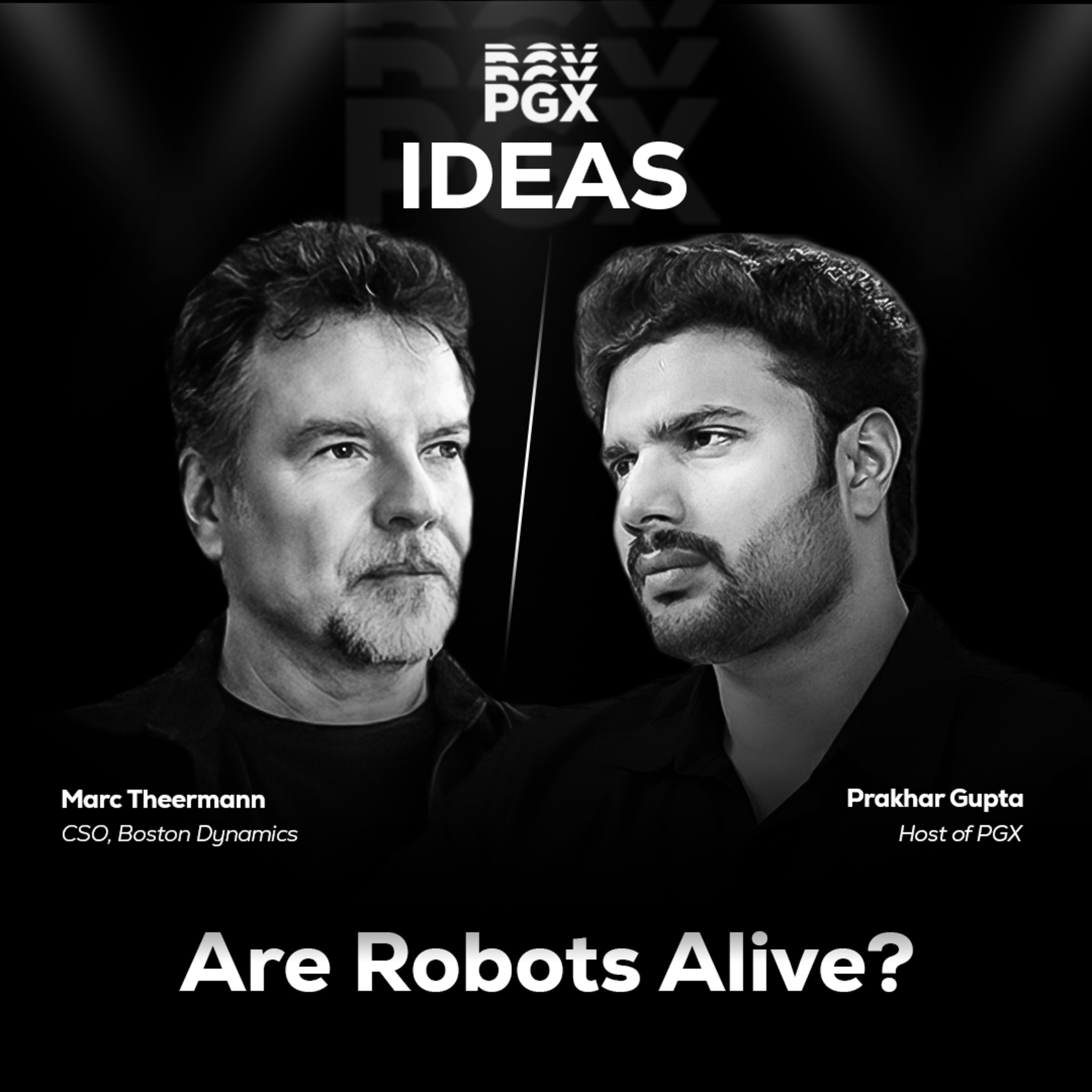 Will Robots Ever Come Alive? AI Consciousness, Evolution & Future of Humanity | PGX IDEAS #4 Will Robots Ever Come Alive? AI Consciousness, Evolution & Future of Humanity | PGX IDEAS #4
