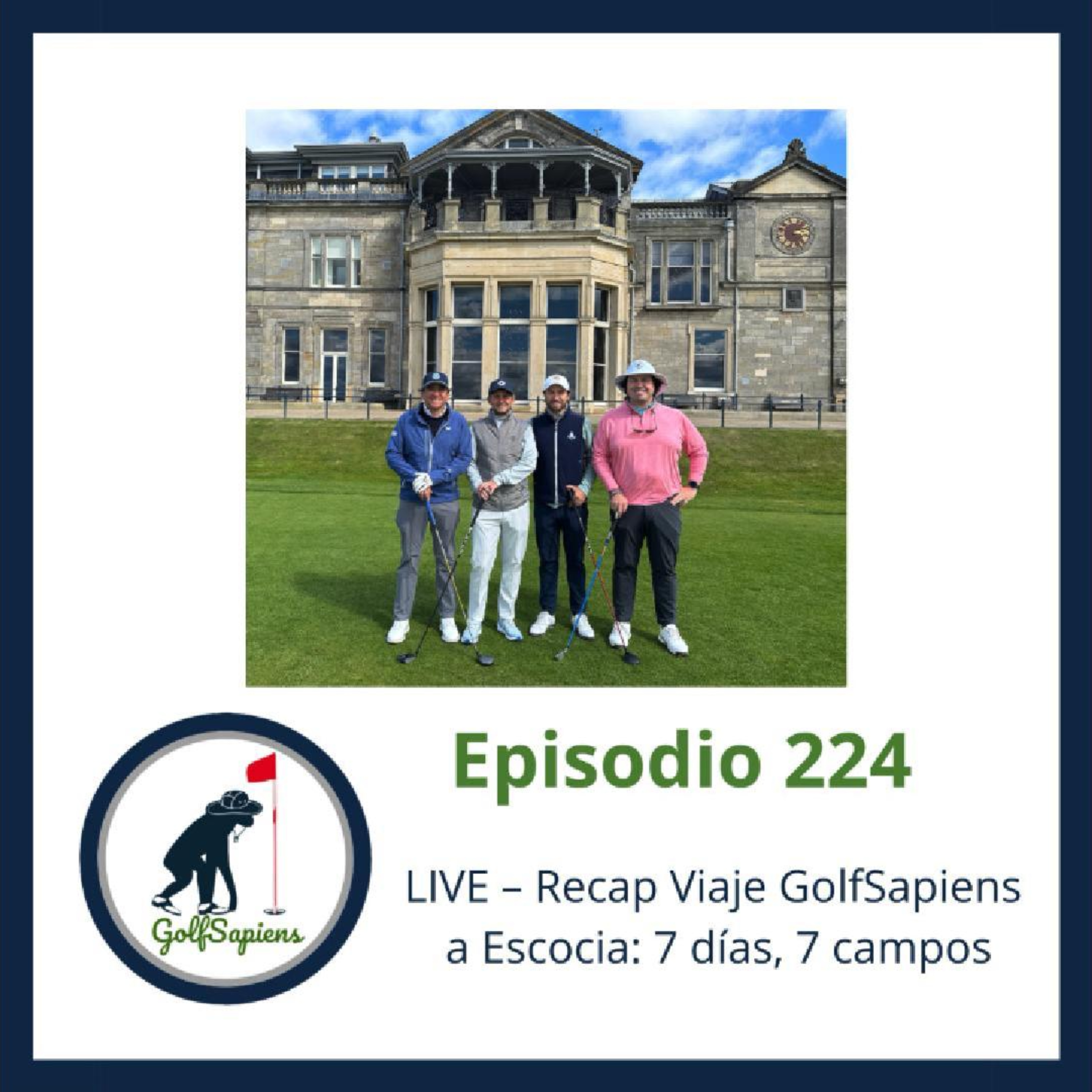 Ep 224 LIVE – Recap Viaje GolfSapiens a Escocia: 7 días, 7 campos episode artwork