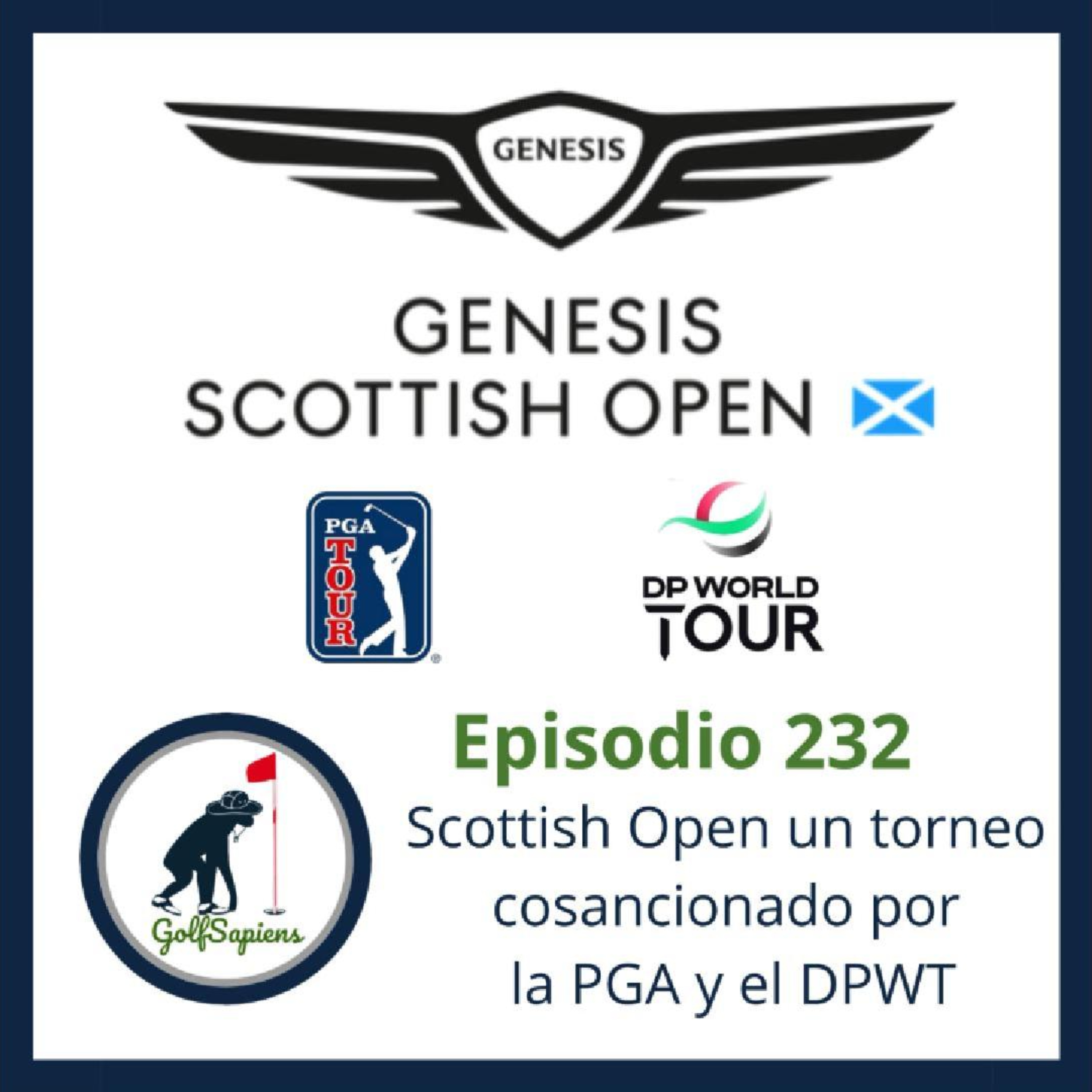 Ep 232 Scottish Open un solo torneo, dos tours y el calentamiento del Open episode artwork