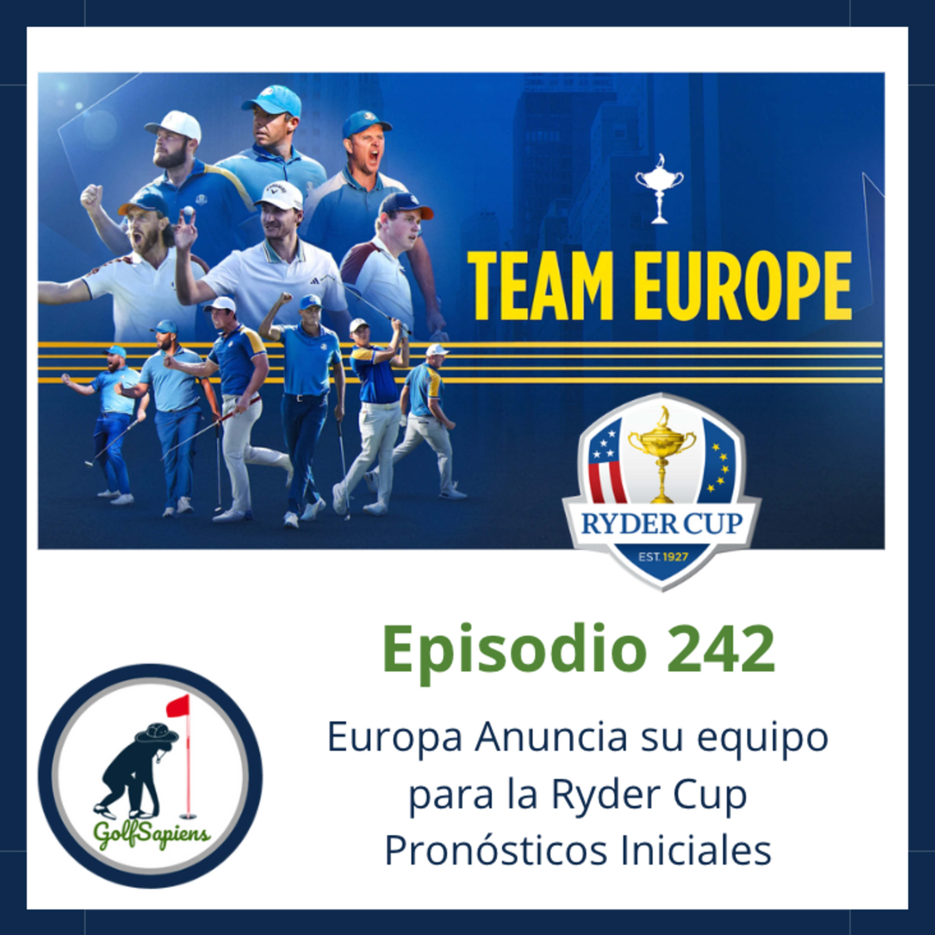 Ep 242 Ryder Cup 2025: Los Picks de Europa ¿puede Europa ganar en USA? episode artwork