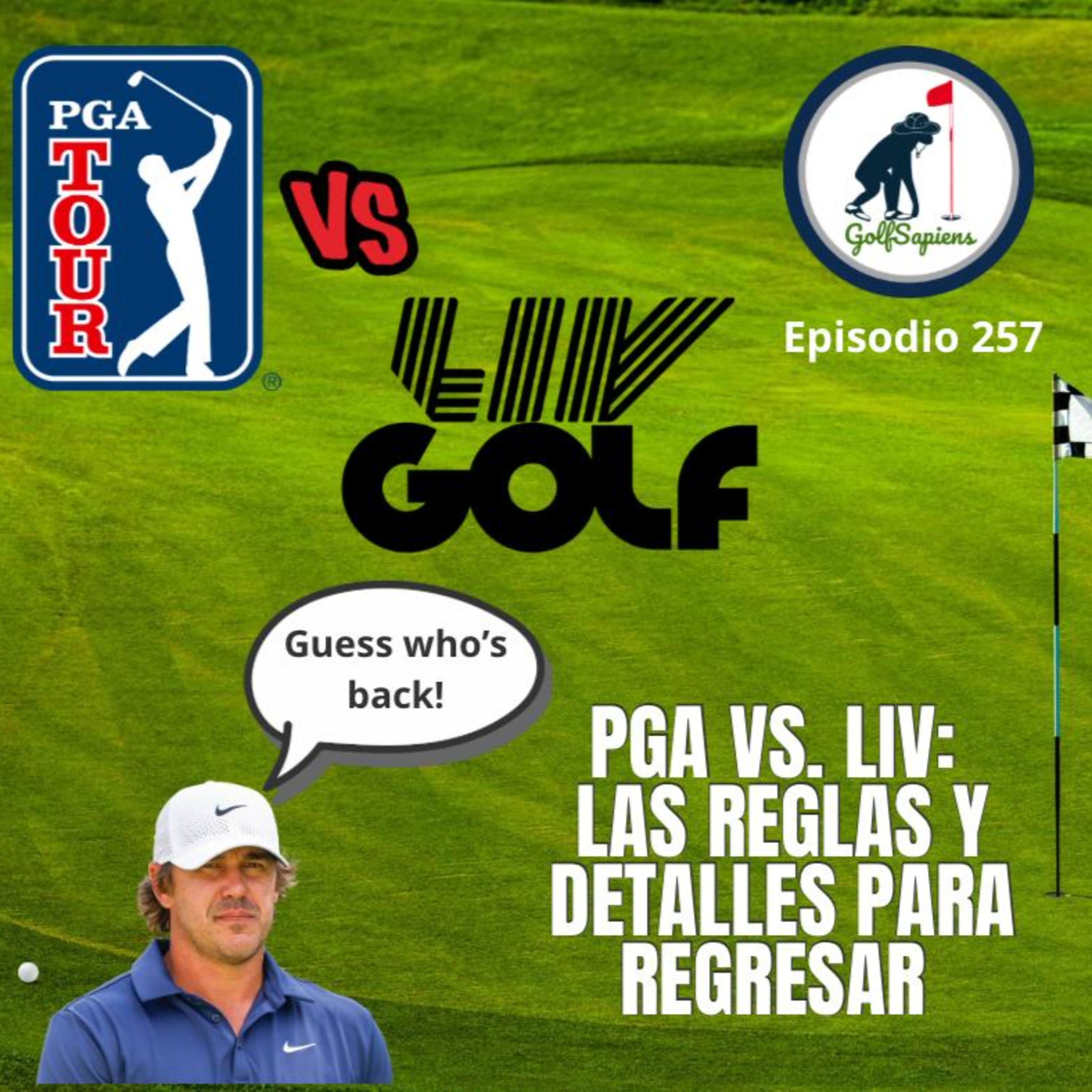 Ep 257 PGA Tour vs LIV: las reglas y detalles para regresar episode artwork