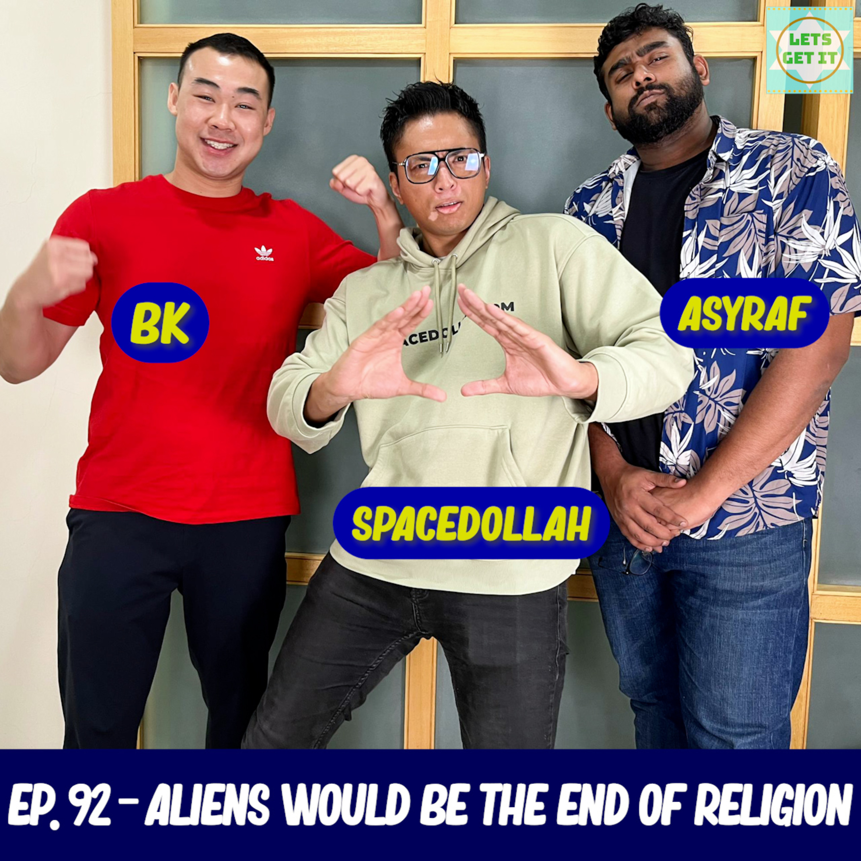 #92 - Aliens Would Be The End Of Religion Ft. Spacedollah & Asyraf Kamal