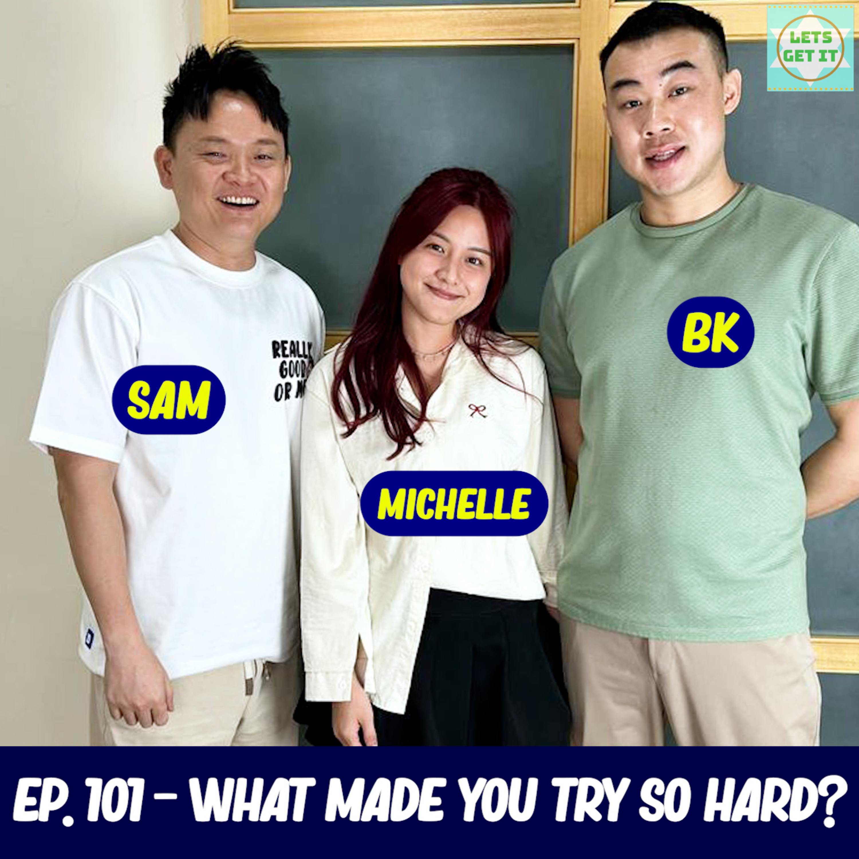 #101 - What Made You Try So Hard? Ft. Hungry Sam & Chellemakesfood