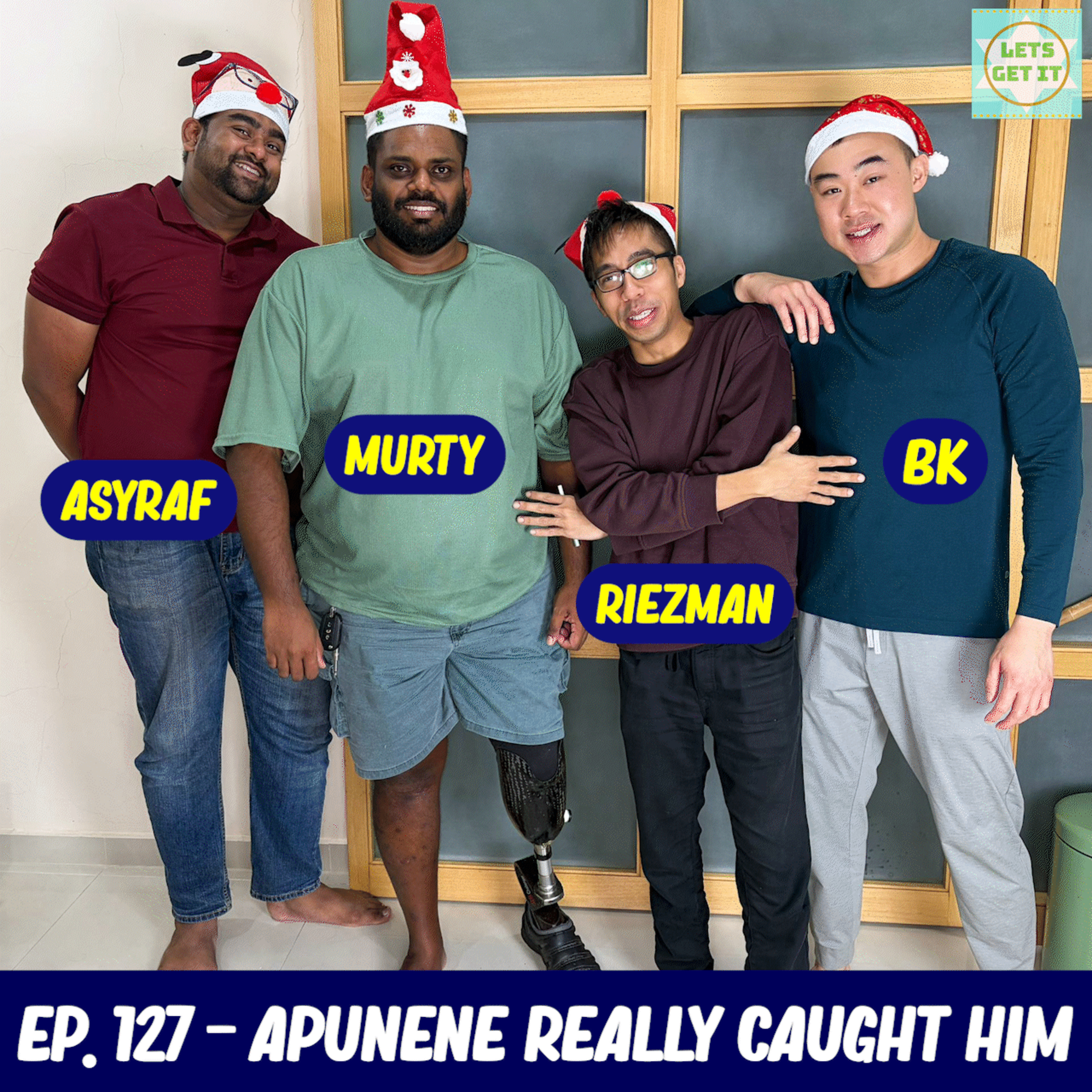 #127 - The Apunene Really Caught Him Ft. Riezman, Murty & Asyraf Kamal episode artwork